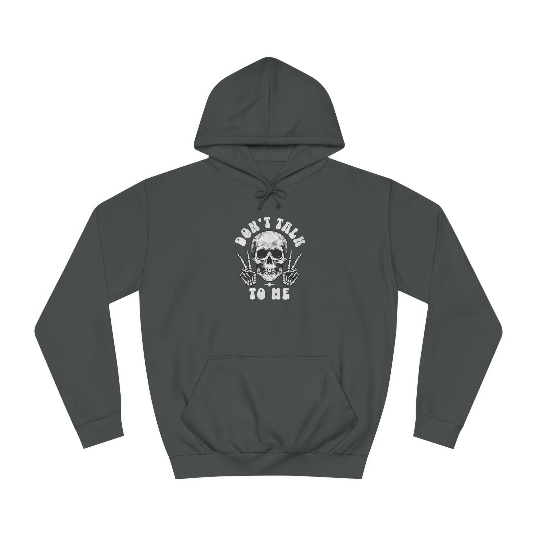 Unisex Don't talk to me Hoodie