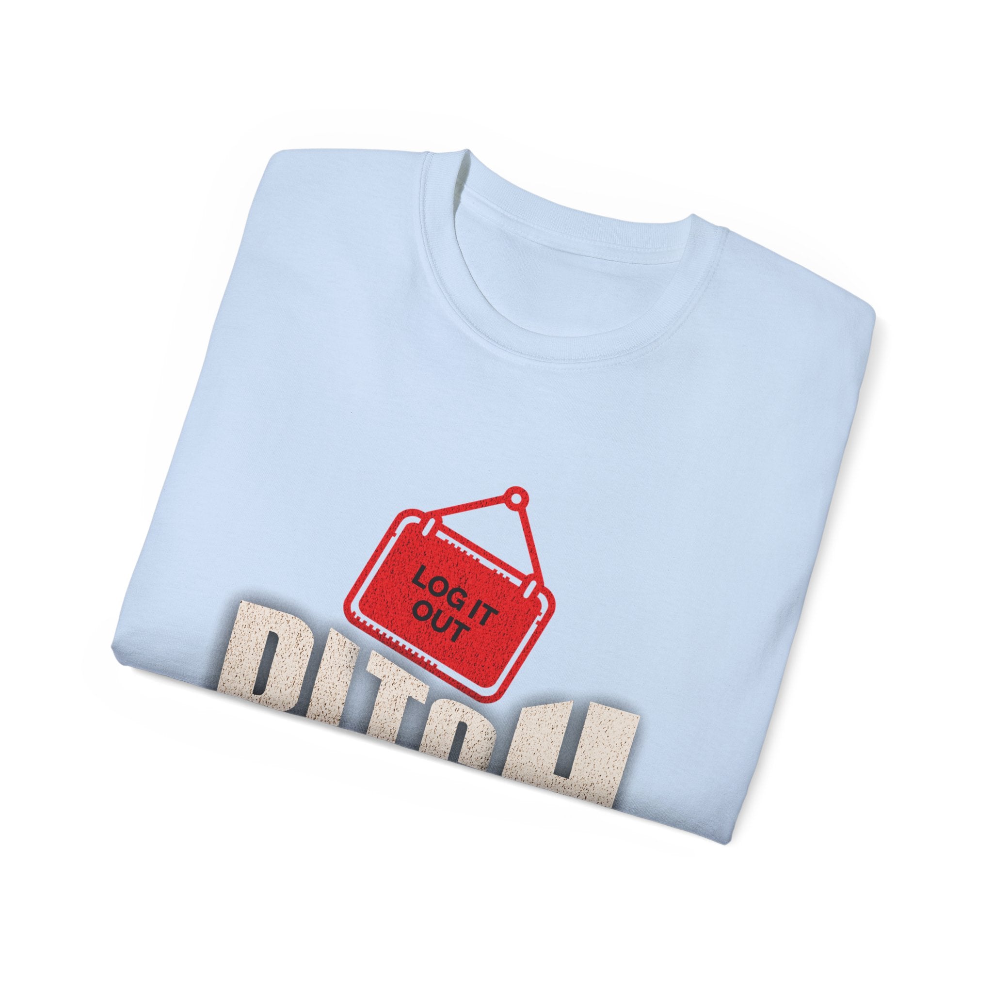 Graphic Tee —  (Log It Out)" Vintage Sign Shirt