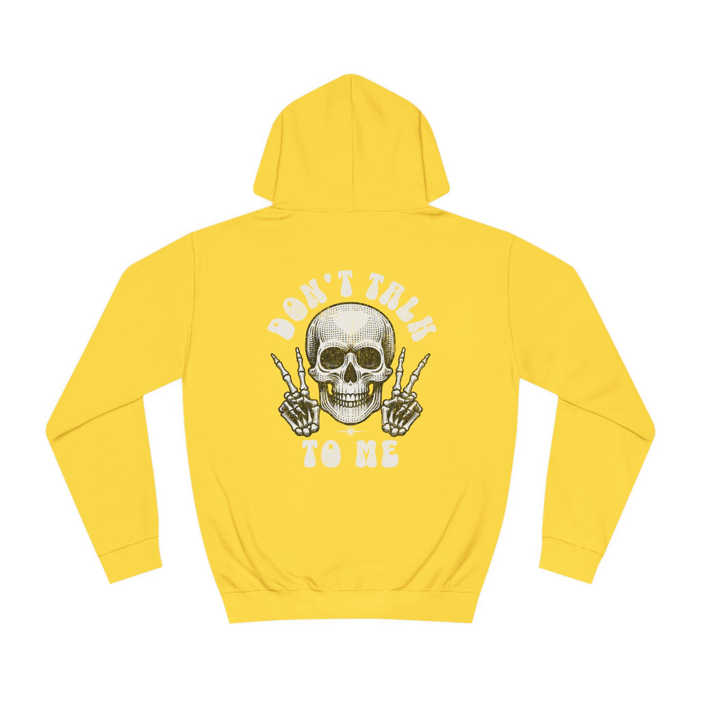 Unisex Don't talk to me Hoodie