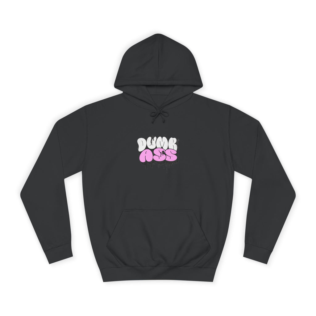 Dumb Ass Graphic Hoodie — Pink Drip Streetwear Pullover
