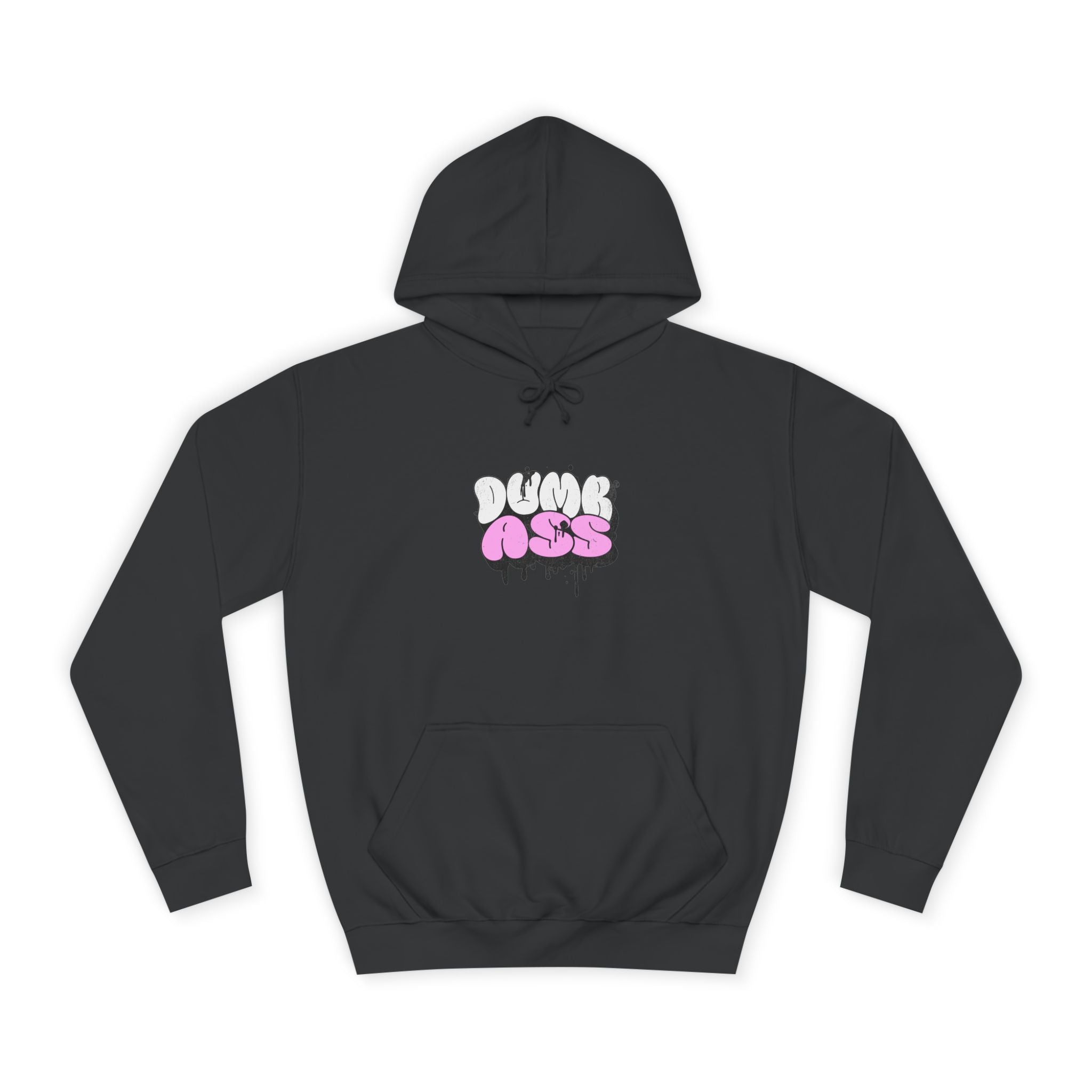 Dumb Ass Graphic Hoodie — Pink Drip Streetwear Pullover