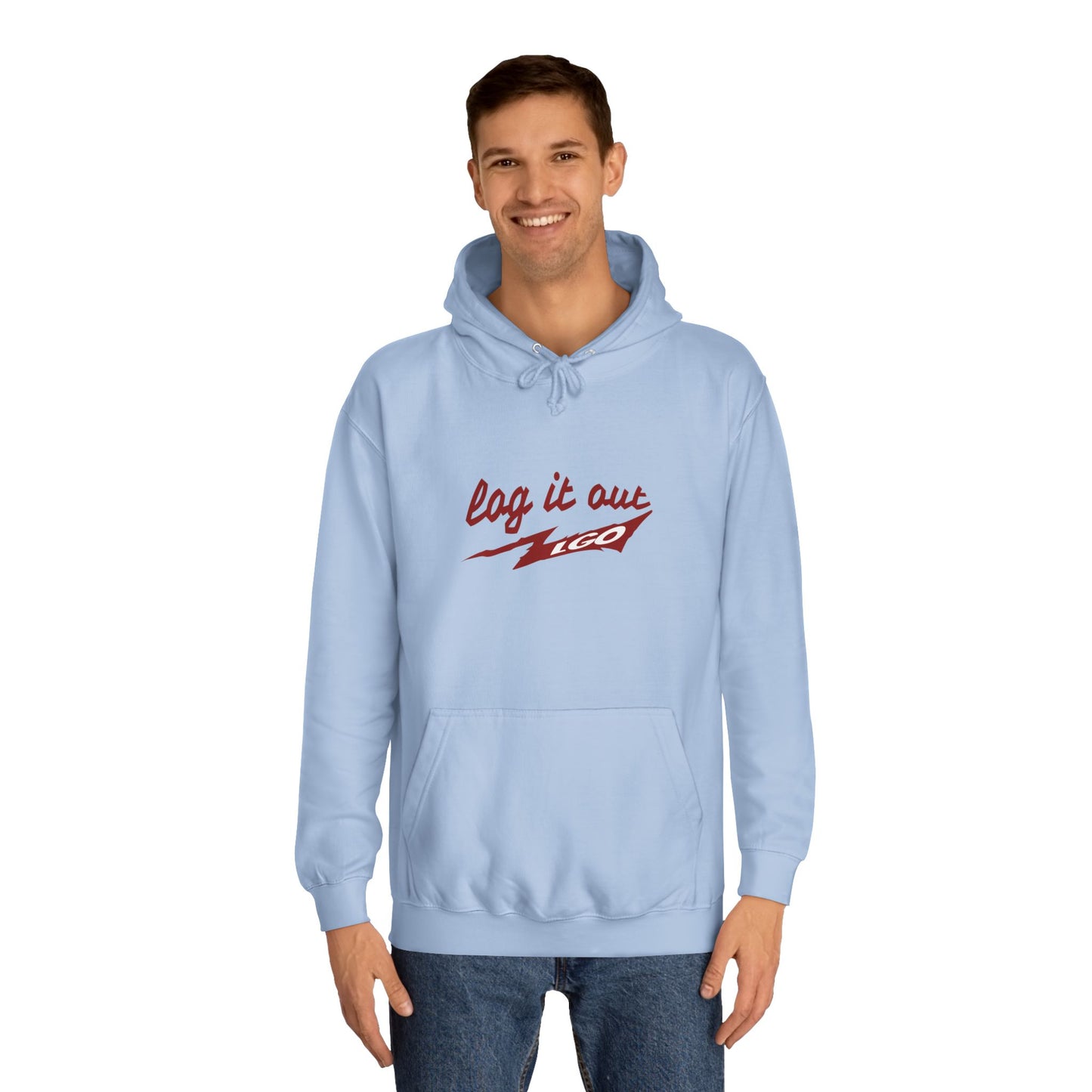 Stylish Unisex log it out Hoodie - Perfect for everyday Life, Casual Wear, Gifts, Unique Fashion Statement, Fun Vibes