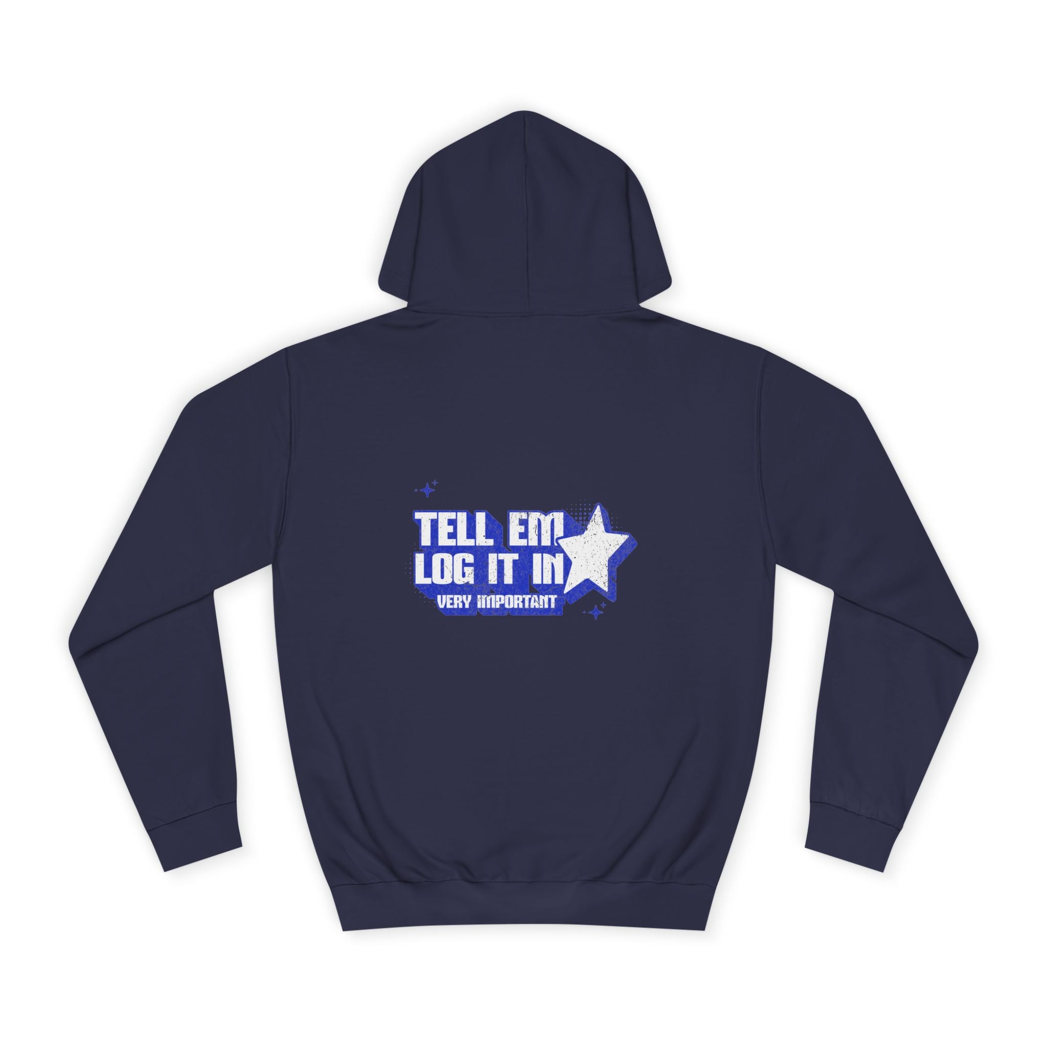 Casual 'TELL EM LOG IT IN' Hoodie, Cozy Sweatshirt, Everyday Wear, Trendy Apparel, Gift for Anyone, Motivational Fashion
