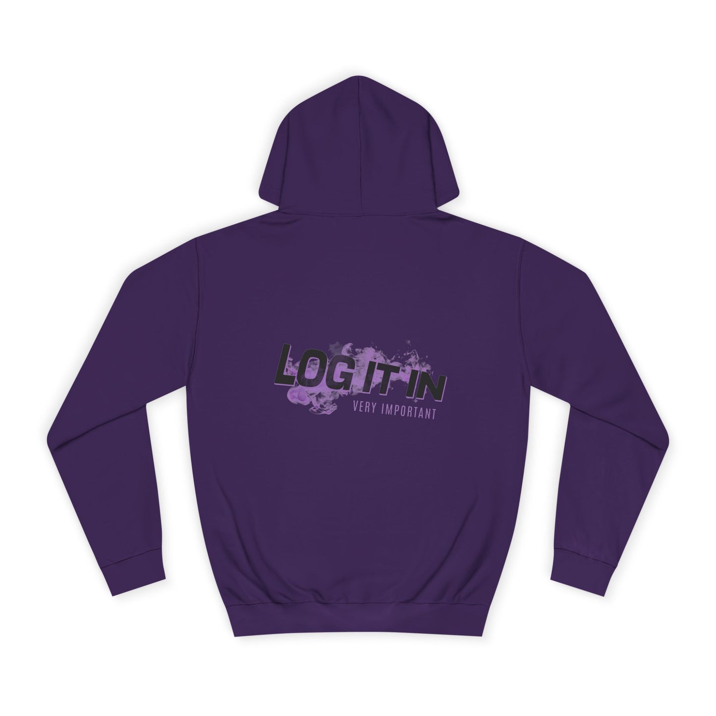 Unisex Hoodie - "Log It In" Motivational Sweatshirt, Perfect drip, Campus Wear, Gifts, Cozy Fashion