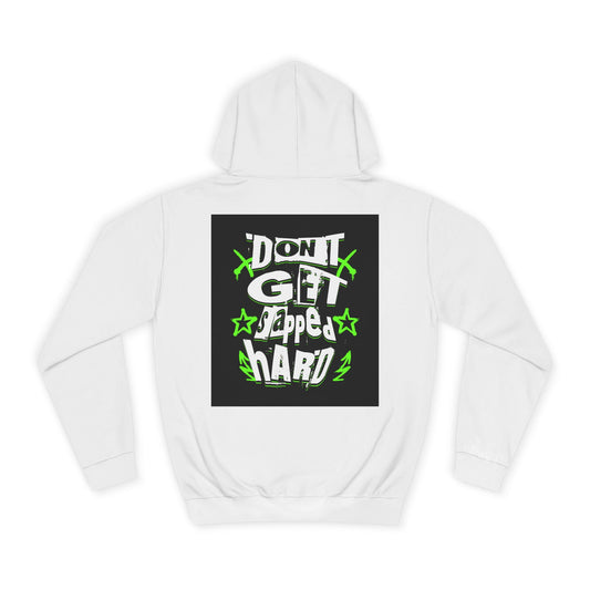 Unisex Hoodie with 'Don't Get slapped Hard' Graphic - Casual Wear,Sweatshirt, Fun Gift, Hipster Style, Everyday Hoodie