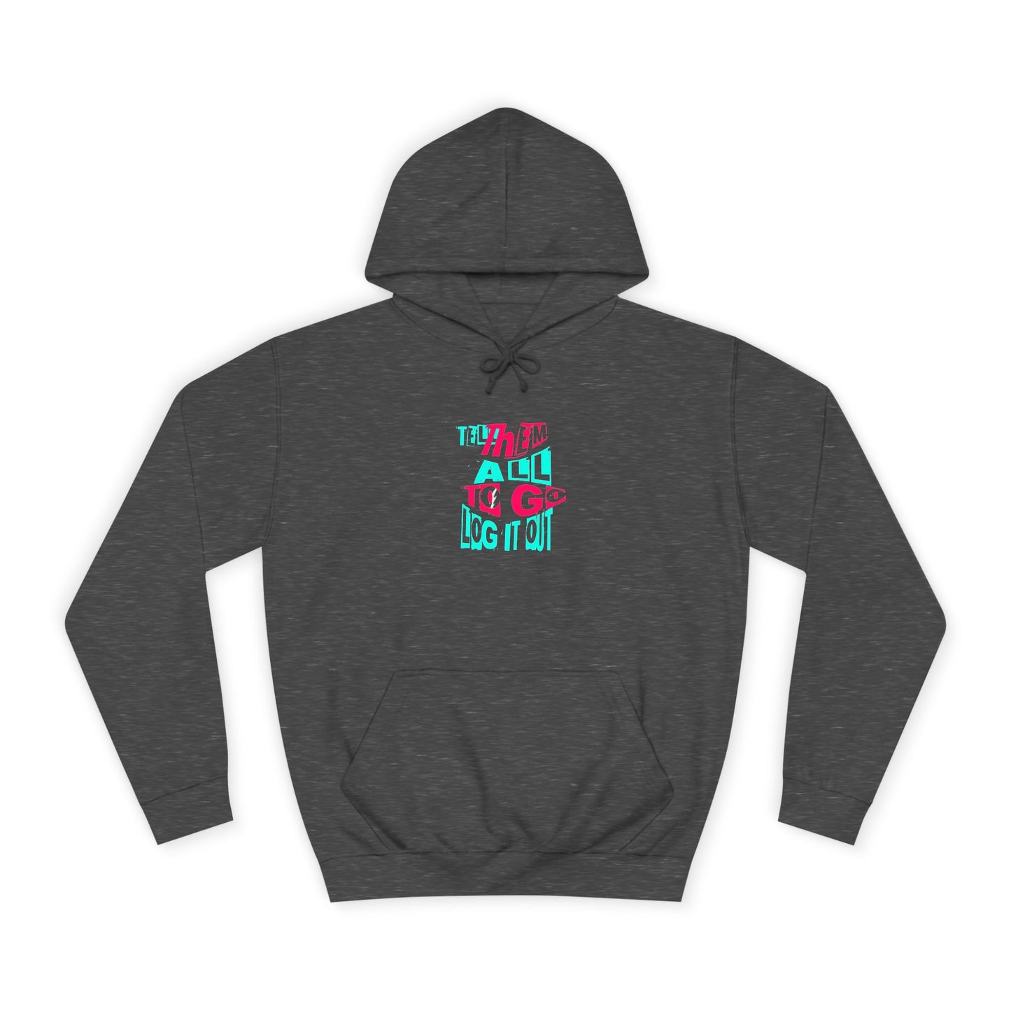 Trendy Unisex Hoodie, Inspirational Quote Sweater, Gift for Any one, Cozy Casual wear,Trendy Apparel