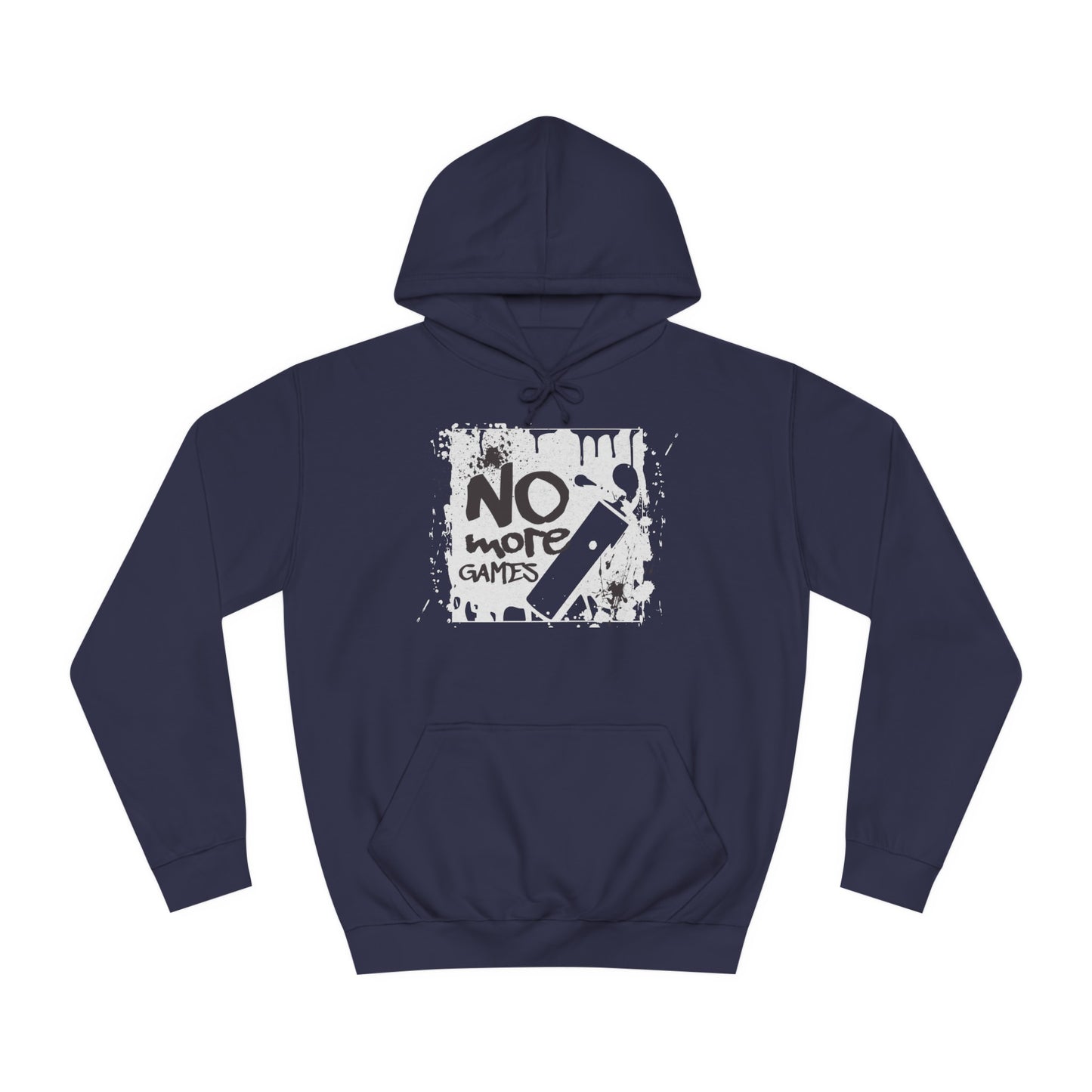 Unisex No More Games Hoodie