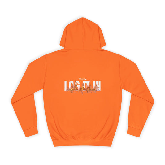 Unisex Tell em log it in Hoodie - Trendy, Comfortable, Perfect for Gifts, Custom Wear, Cozy Fall Essential