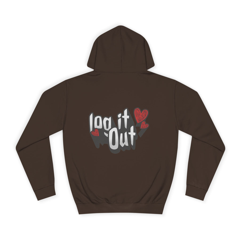 Trendy Log it out Hoodie, Cozy Unisex Sweatshirt, Perfect Gift, Casual Wear, Comfortable Hoodie for Everyday Use
