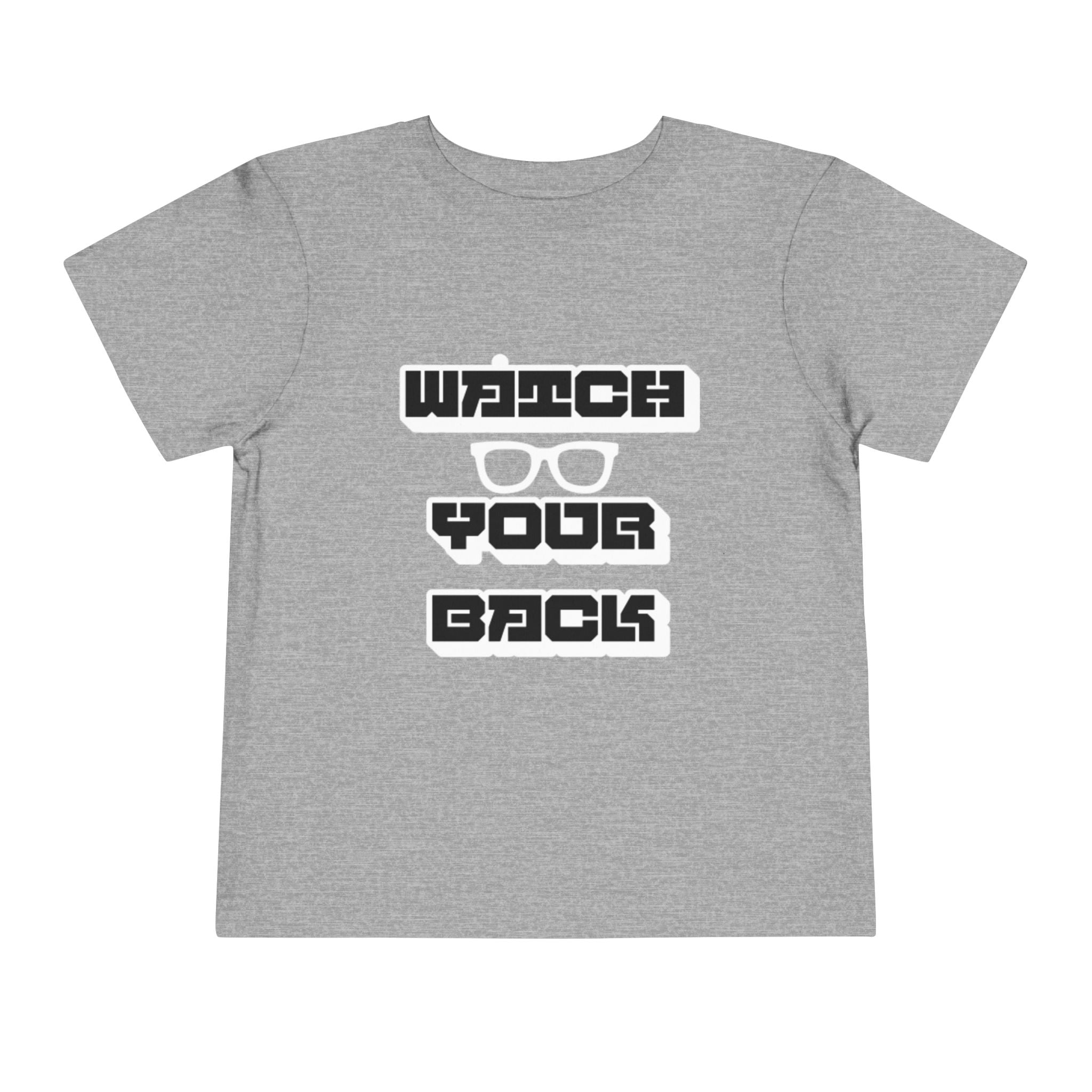 Toddler Tee — "Watch Your Back" Graphic Kids Shirt