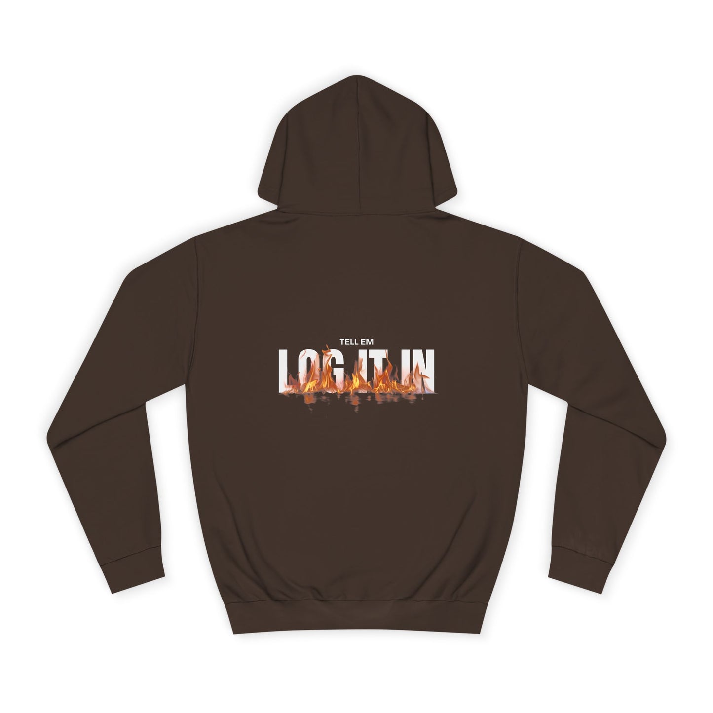 Unisex Tell em log it in Hoodie - Trendy, Comfortable, Perfect for Gifts, Custom Wear, Cozy Fall Essential