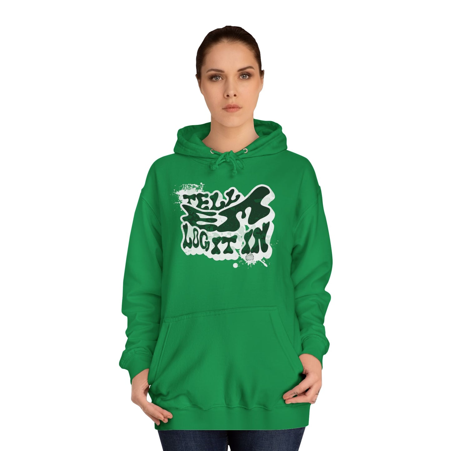 Trendy Unisex Tell em log it in Hoodie: Stylish Streetwear, Casual Wear, great Gift , Cozy Layering, Unique trendy Style