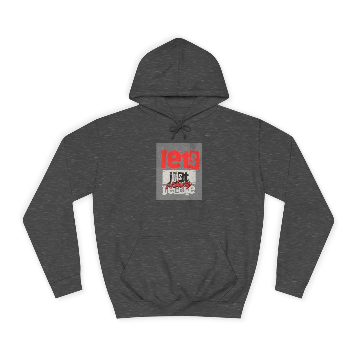Unisex Debate Hoodie with Motivational Design - Perfect for Gifts, Campus Wear, Gift, Cozy Lounge Sweatshirt,