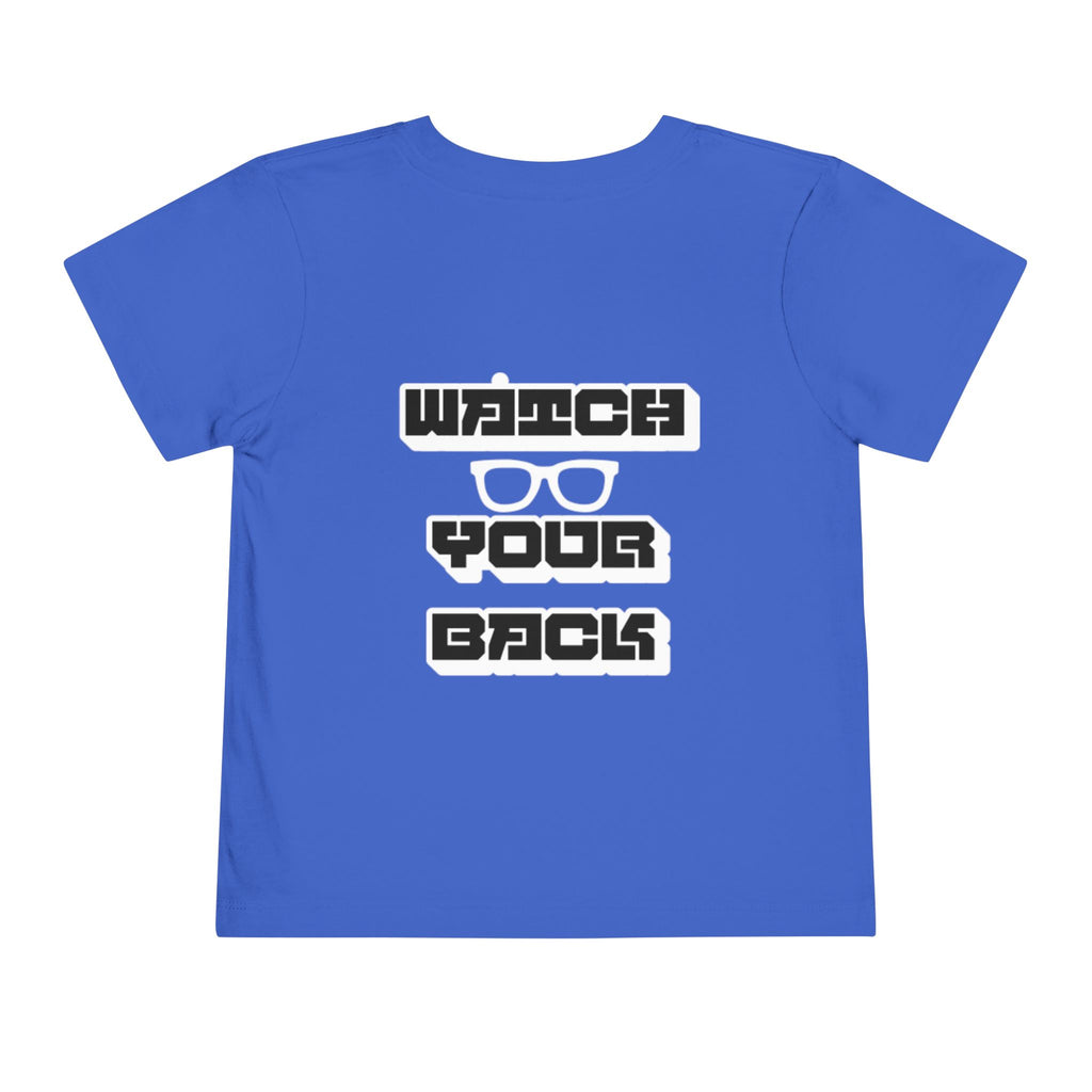 Toddler Tee — "Watch Your Back" Graphic Kids Shirt