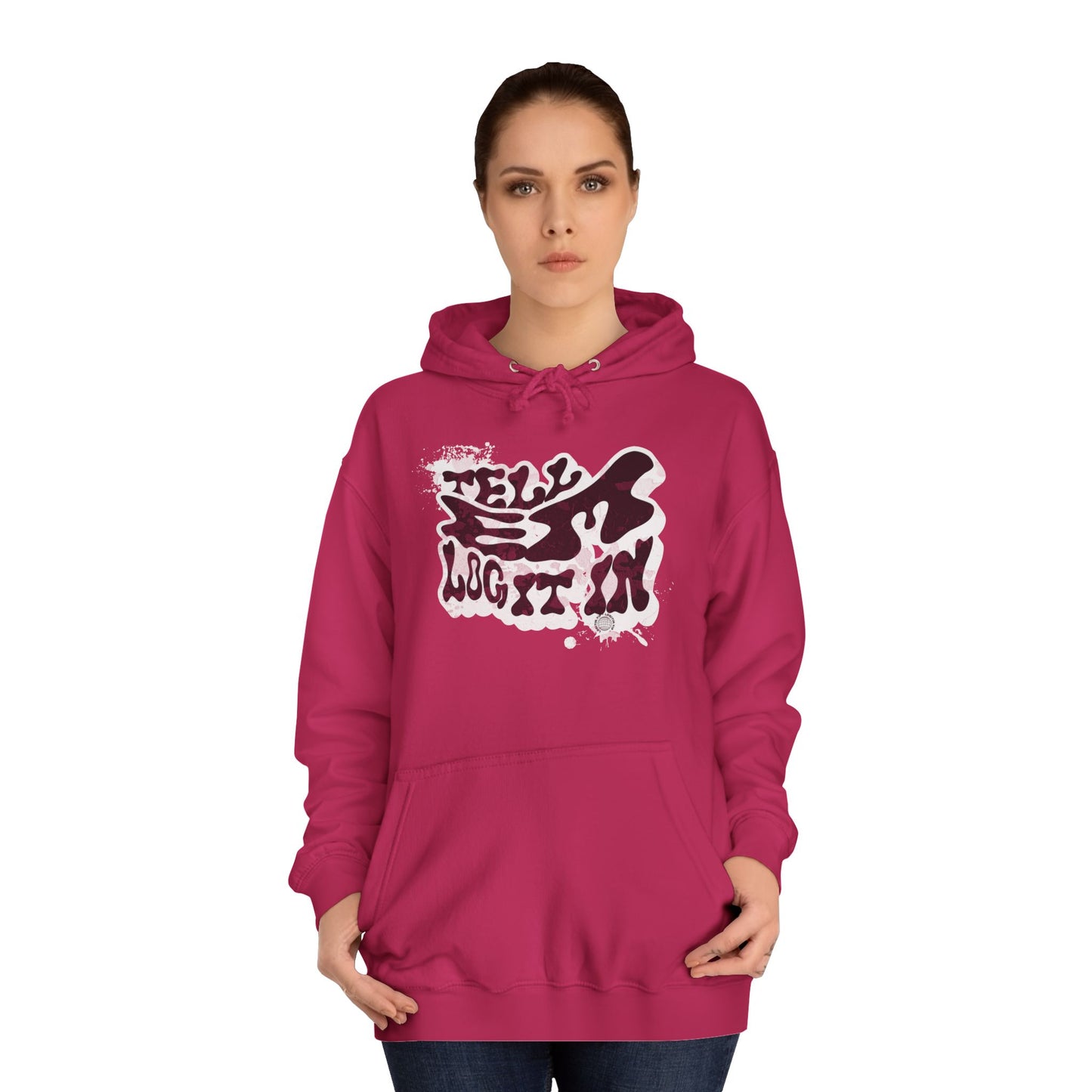 Trendy Unisex Tell em log it in Hoodie: Stylish Streetwear, Casual Wear, great Gift , Cozy Layering, Unique trendy Style