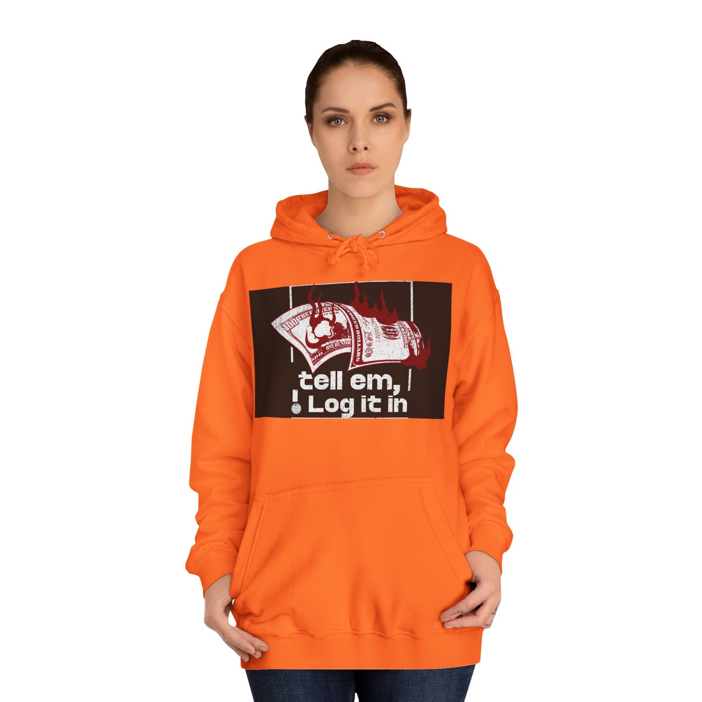 Unisex Hoodie - Tell Em I Log It In, Cozy Casual Wear, Everyday Life, Trendy Hoodie, Unique Gift