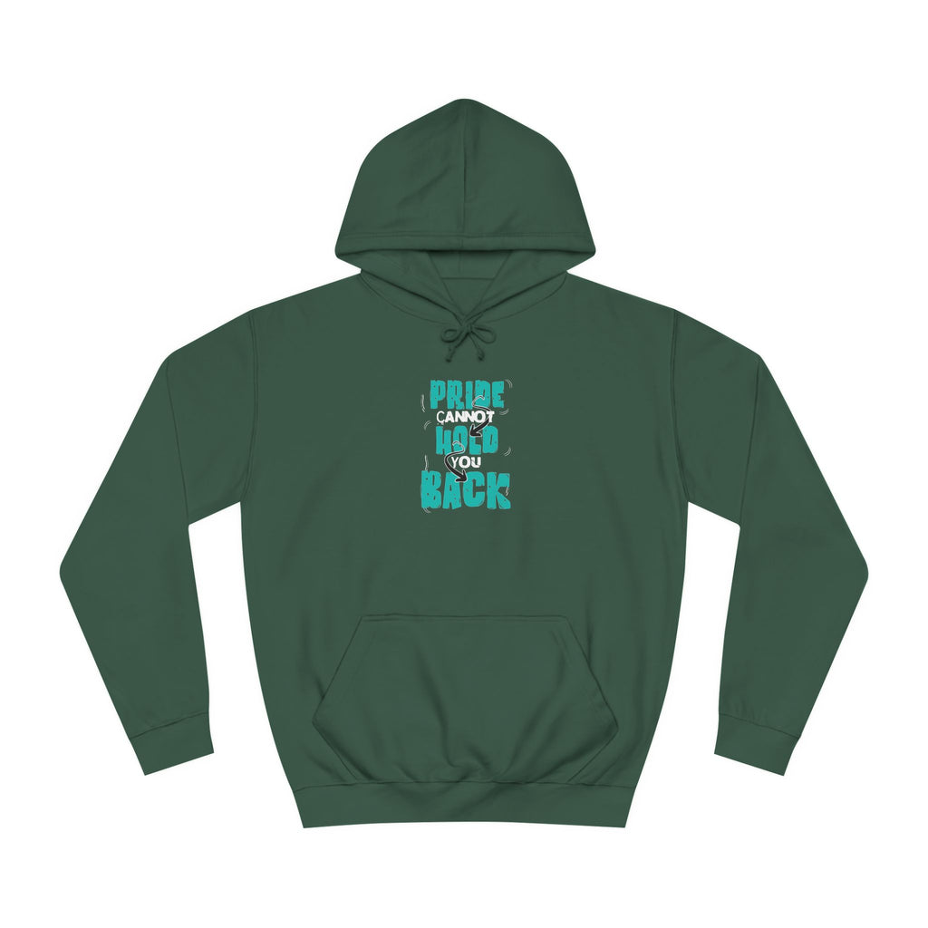 'Pride Cannot Hold You Back - Hoodie