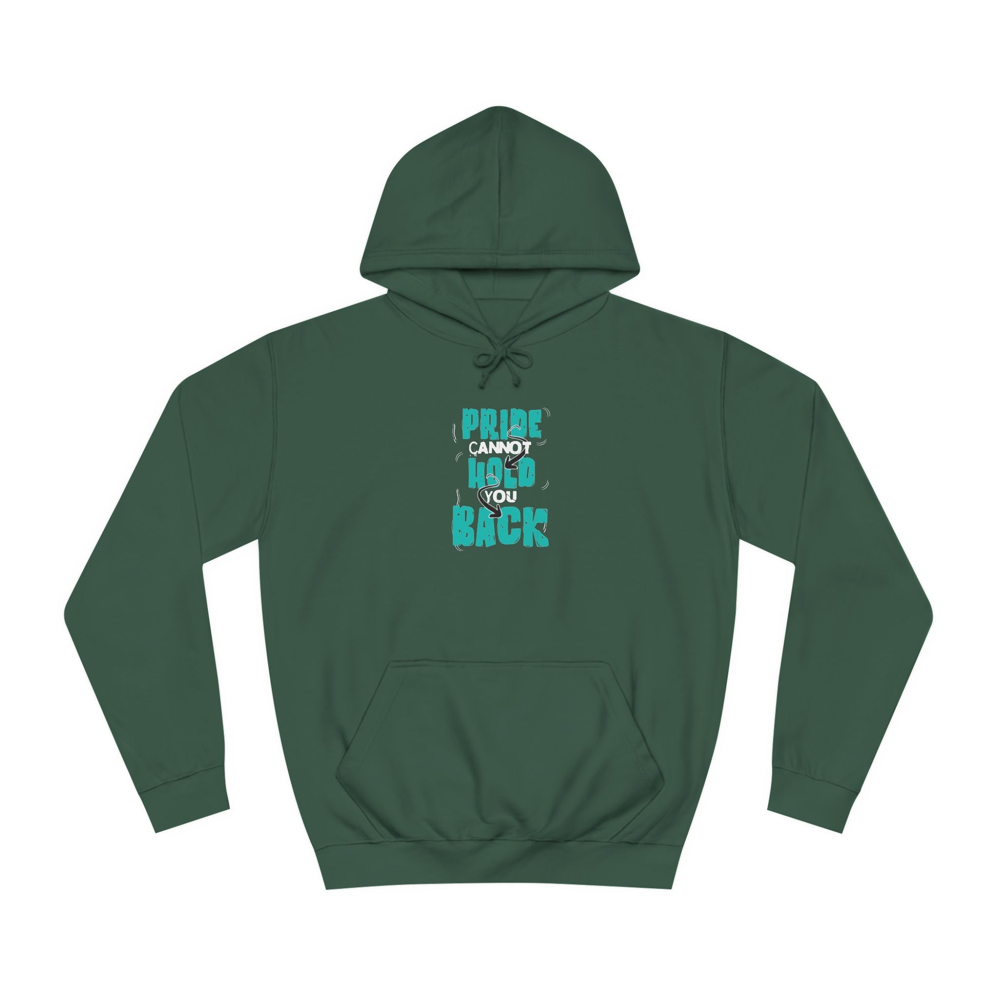 'Pride Cannot Hold You Back - Hoodie