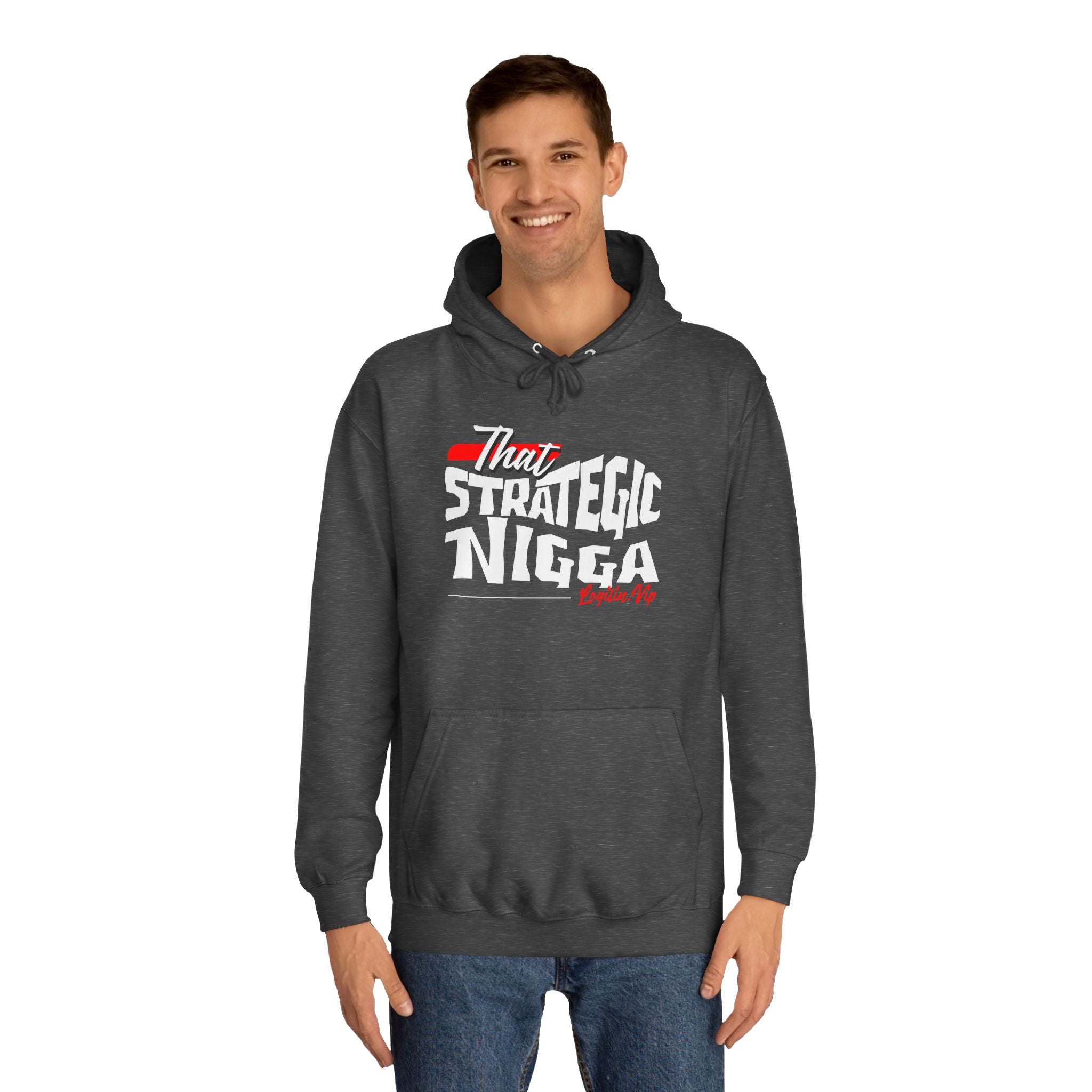 Unisex  Hoodie - "That Strategic Nigga" Graphic Sweatshirt - Trendy Campus Style
