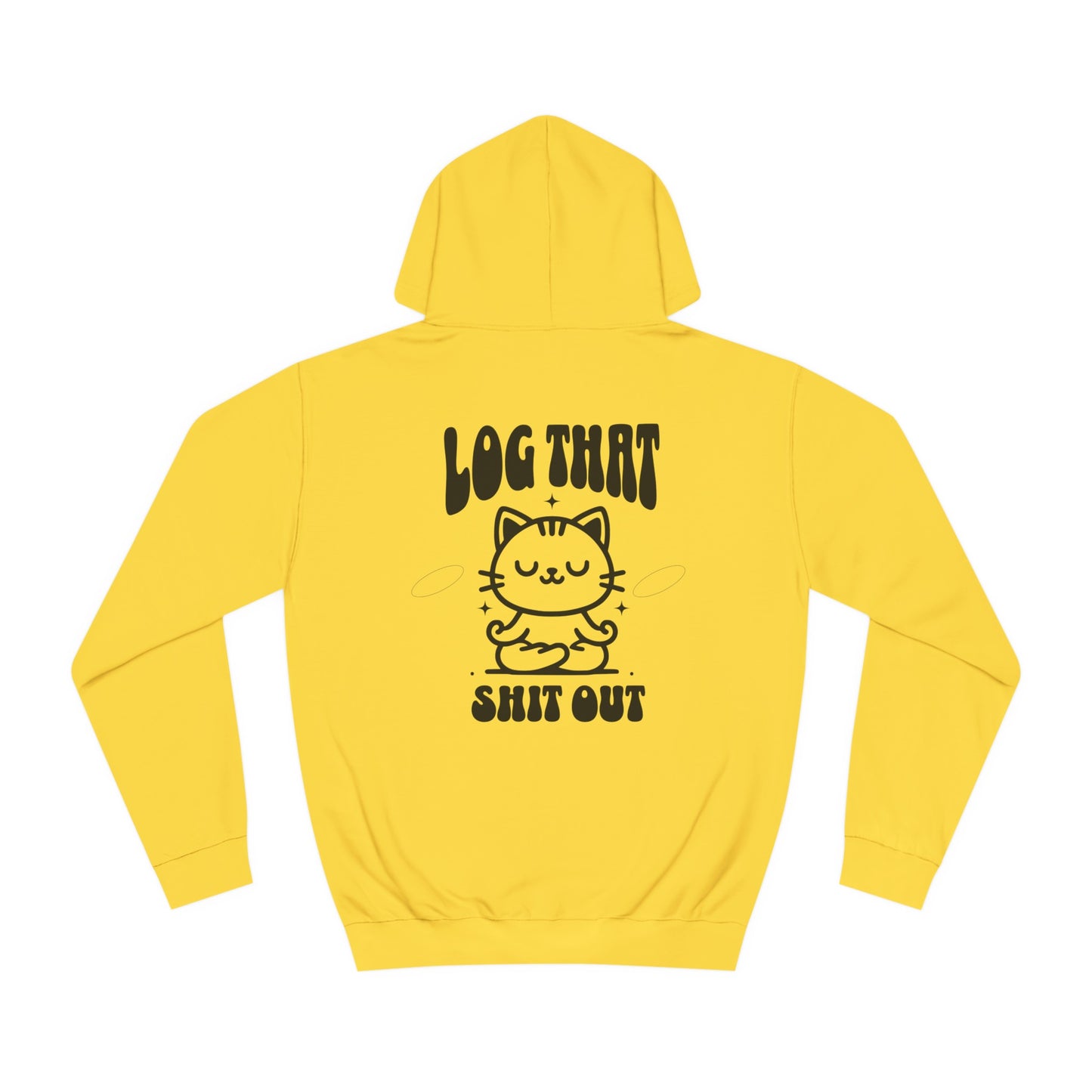 Unisex Log That Out Hoodie