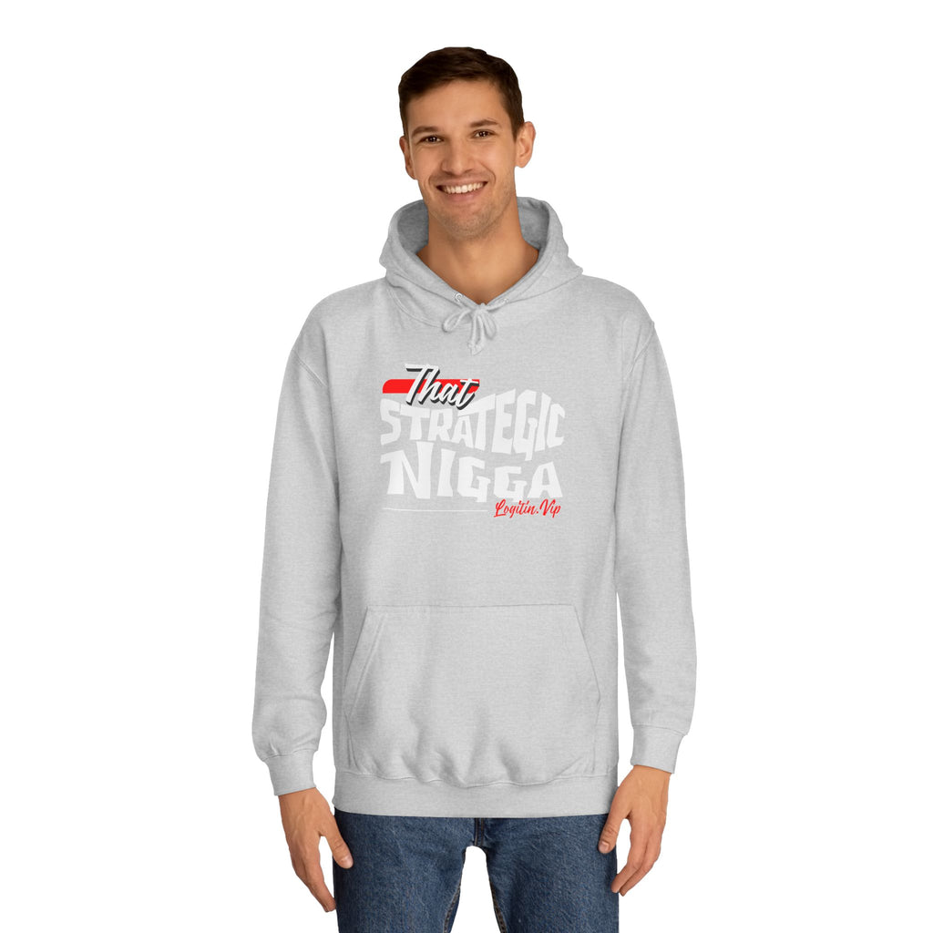 Unisex  Hoodie - "That Strategic Nigga" Graphic Sweatshirt - Trendy Campus Style