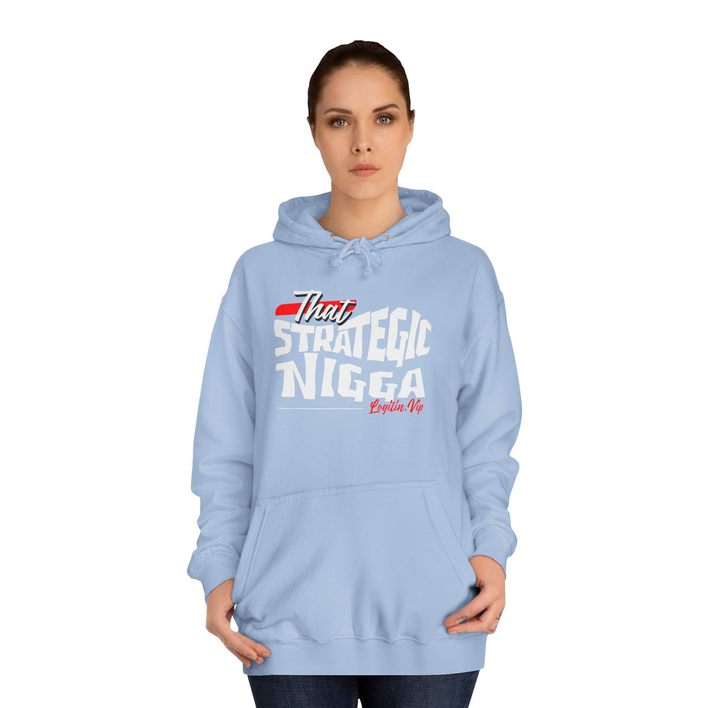 Unisex  Hoodie - "That Strategic Nigga" Graphic Sweatshirt - Trendy Campus Style