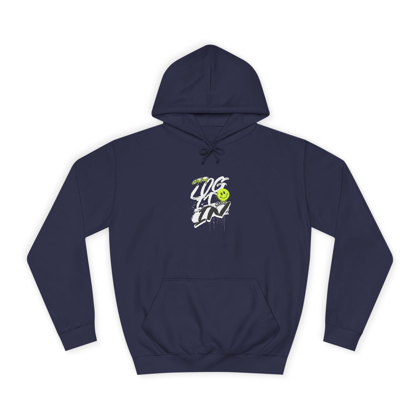 Trendy Unisex Log it in Hoodie - Comfortable & Stylish, Perfect For Life, Unique Gift, Casual Wear, Everyday Comfort