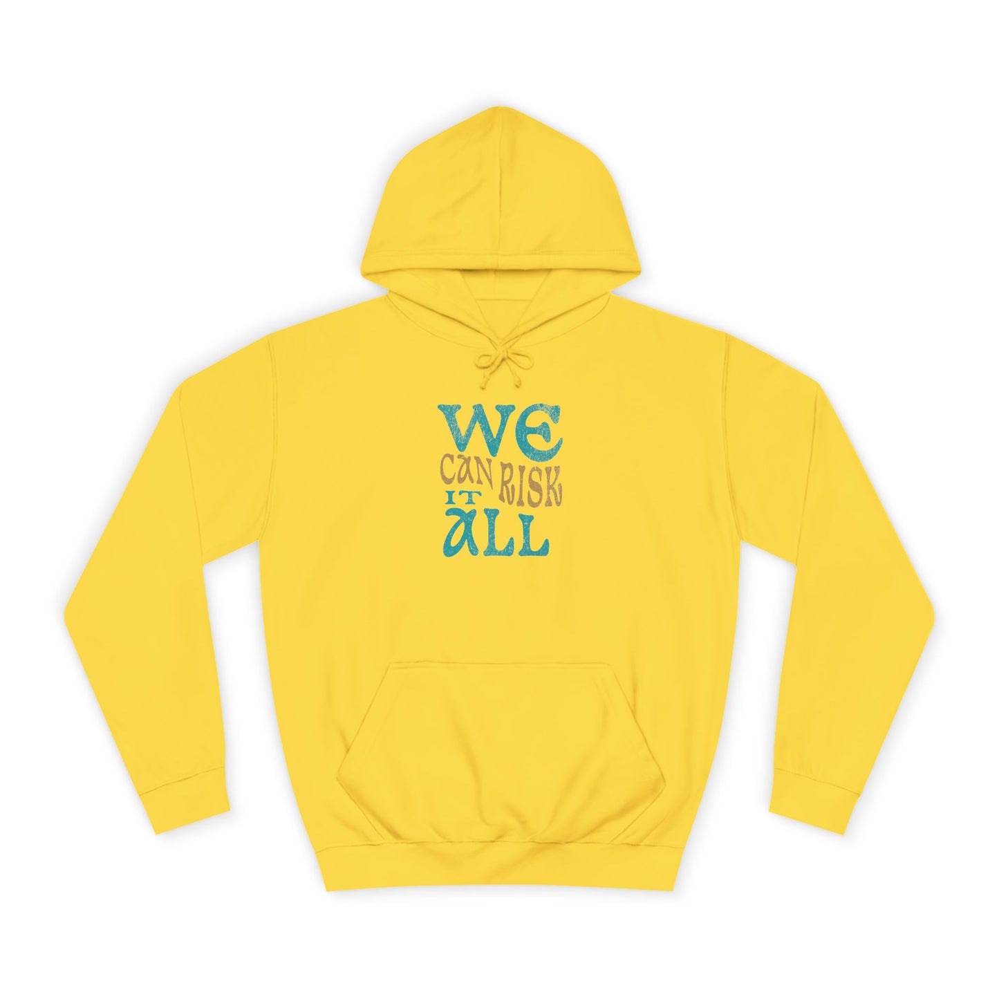 Motivational Unisex Hoodie - 'We Can Risk It All'