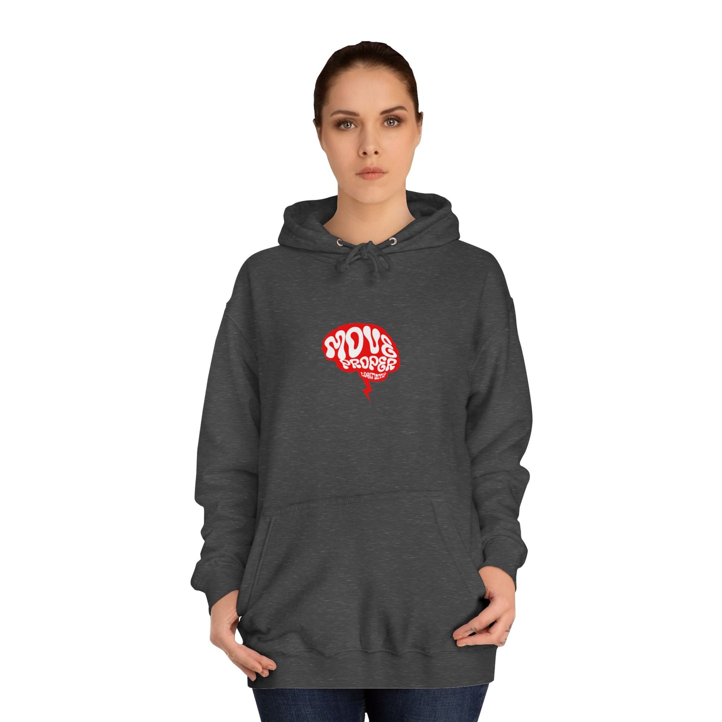 Vibrant Unisex Move Proper Hoodie - Motivational Graphic Sweatshirt, Casual Wear, Gift for Any One, Everyday Comfort
