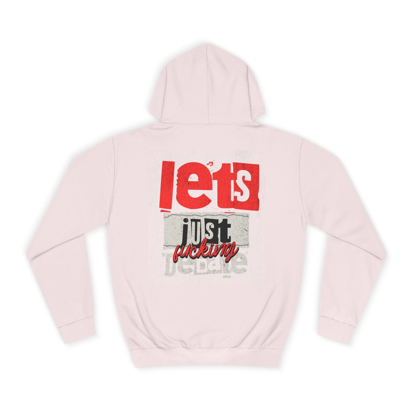 Unisex Debate Hoodie with Motivational Design - Perfect for Gifts, Campus Wear, Gift, Cozy Lounge Sweatshirt,