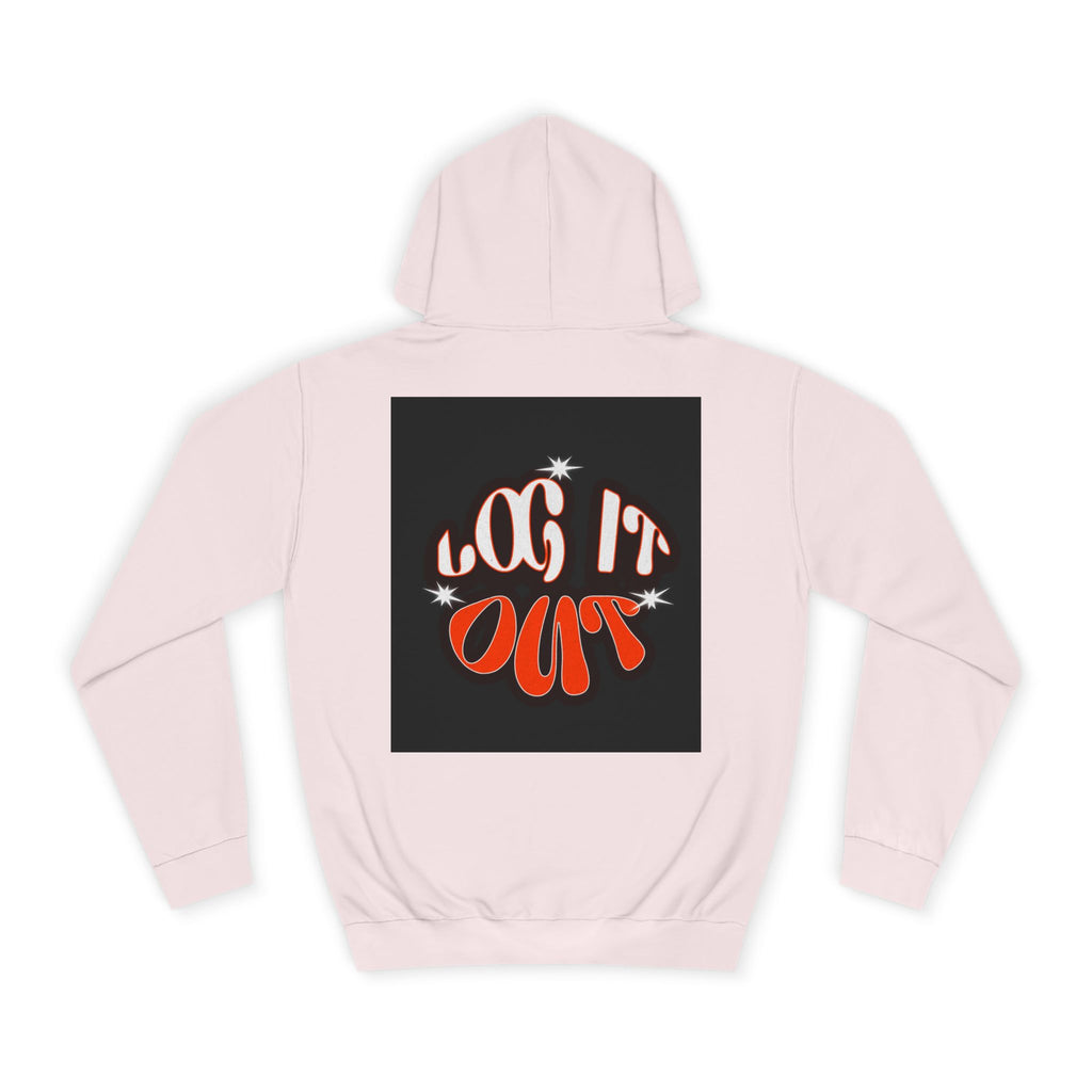 Cozy Log it out Hoodie, Graphic Sweatshirt, Unisex Apparel, Style, Perfect for every day, Trendy Gear, Casual Comfort