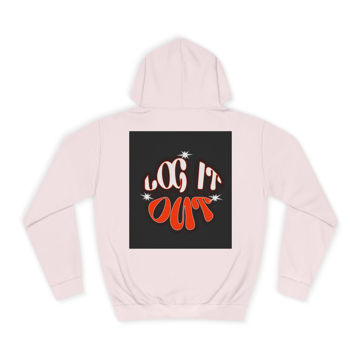 Cozy Log it out Hoodie, Graphic Sweatshirt, Unisex Apparel, Style, Perfect for every day, Trendy Gear, Casual Comfort