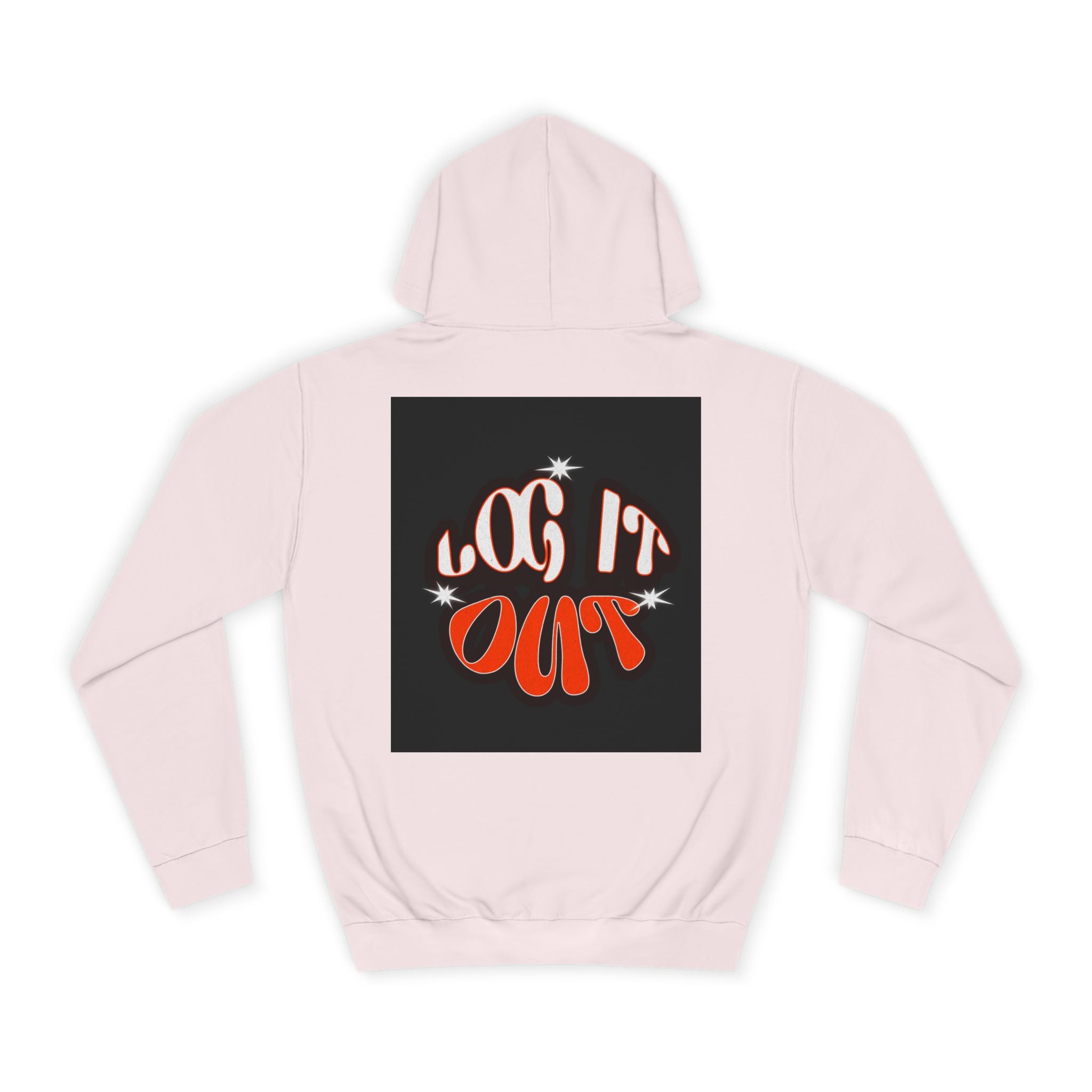 Cozy Log it out Hoodie, Graphic Sweatshirt, Unisex Apparel, Style, Perfect for every day, Trendy Gear, Casual Comfort