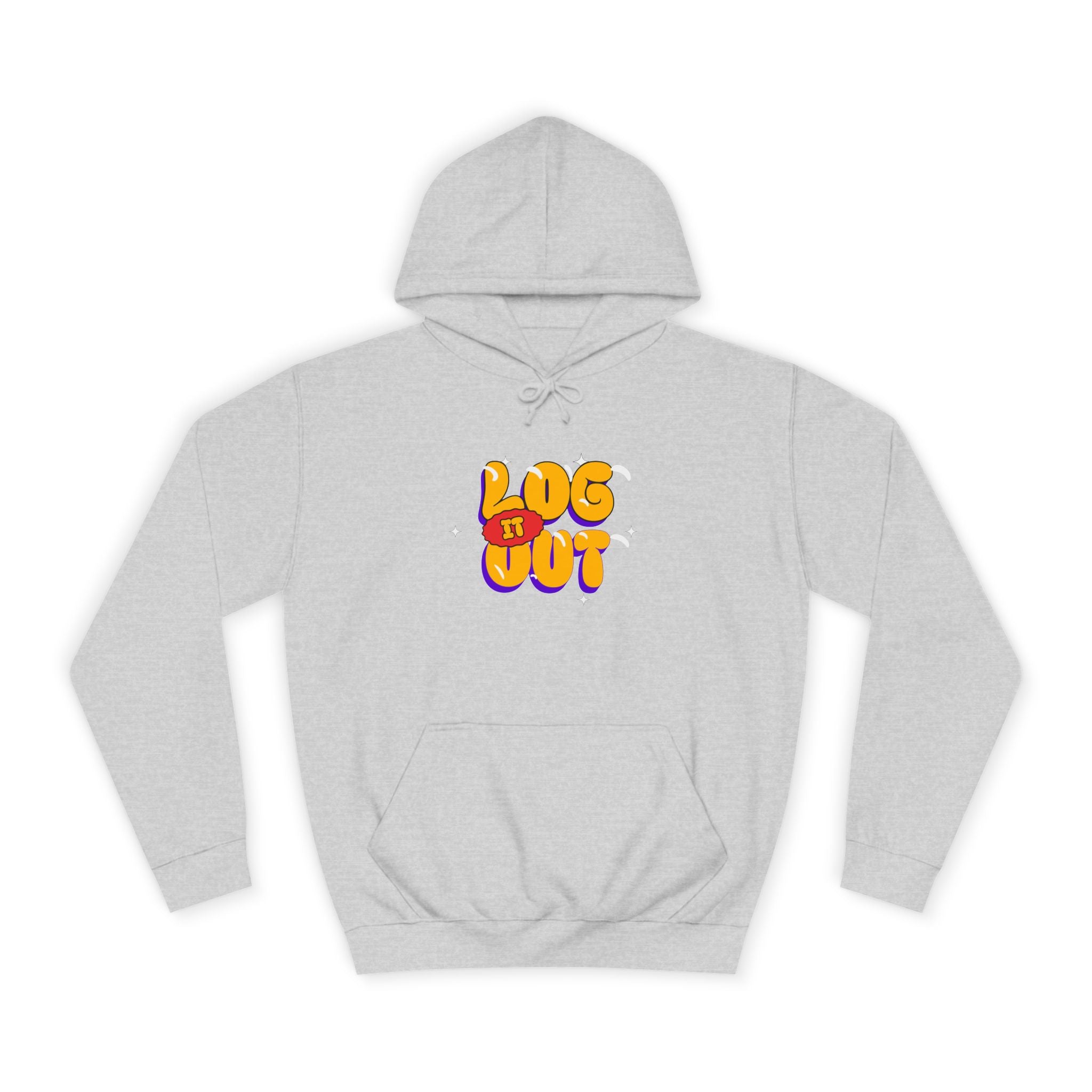 Casual Hoodie with 'Log It Out' Design, Unisex Sweatshirt for Any One, Cozy Gift for Grads, Perfect for Relaxing Days