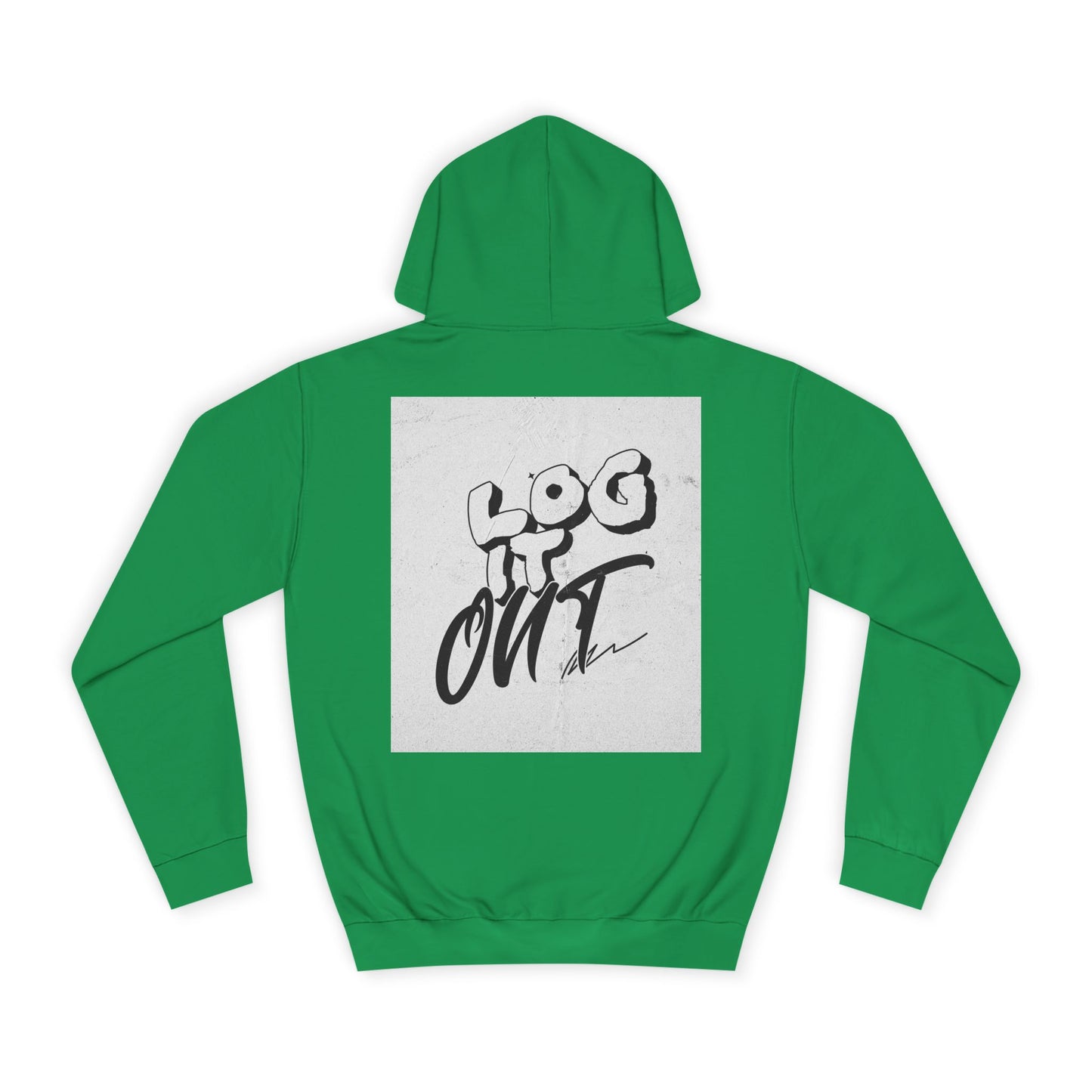 Stylish Unisex Log it Out Hoodie - Casual Wear, Gift, Street Style, Cozy Apparel, Life Essentials
