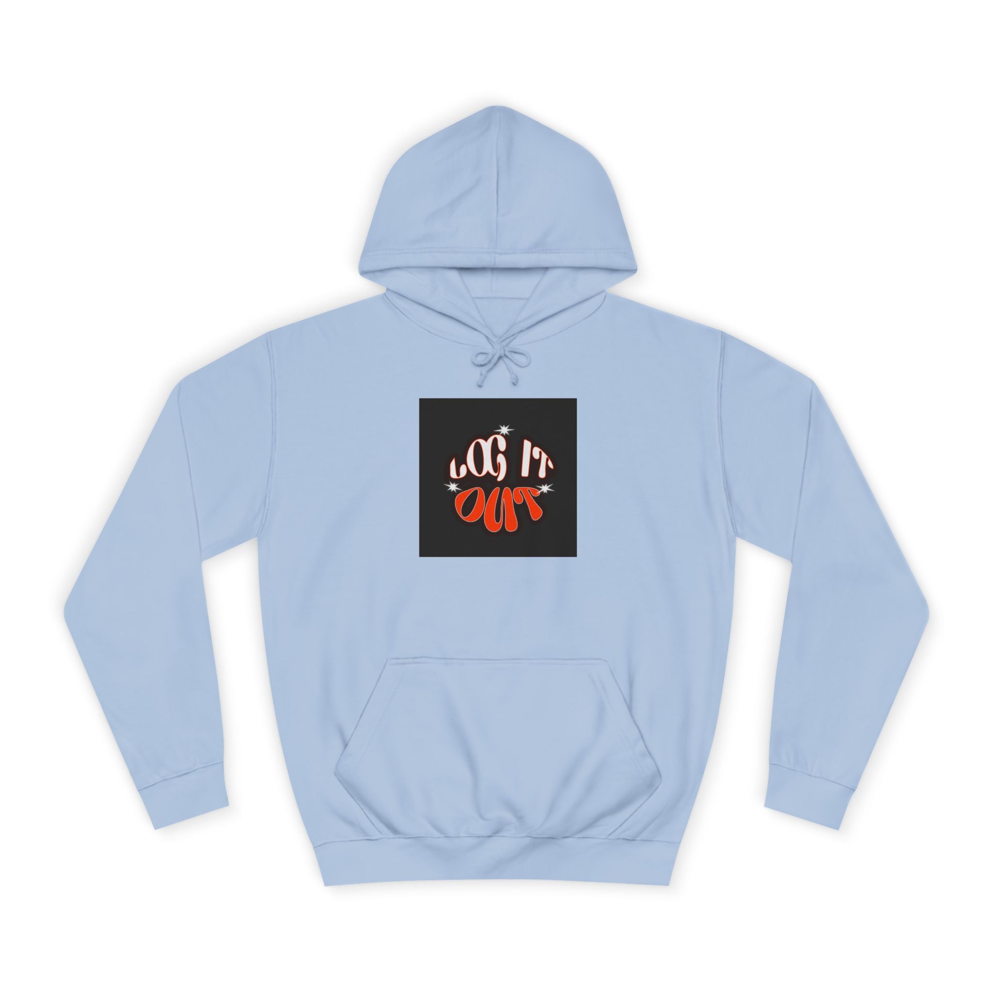 Cozy Log it out Hoodie, Graphic Sweatshirt, Unisex Apparel, Style, Perfect for every day, Trendy Gear, Casual Comfort