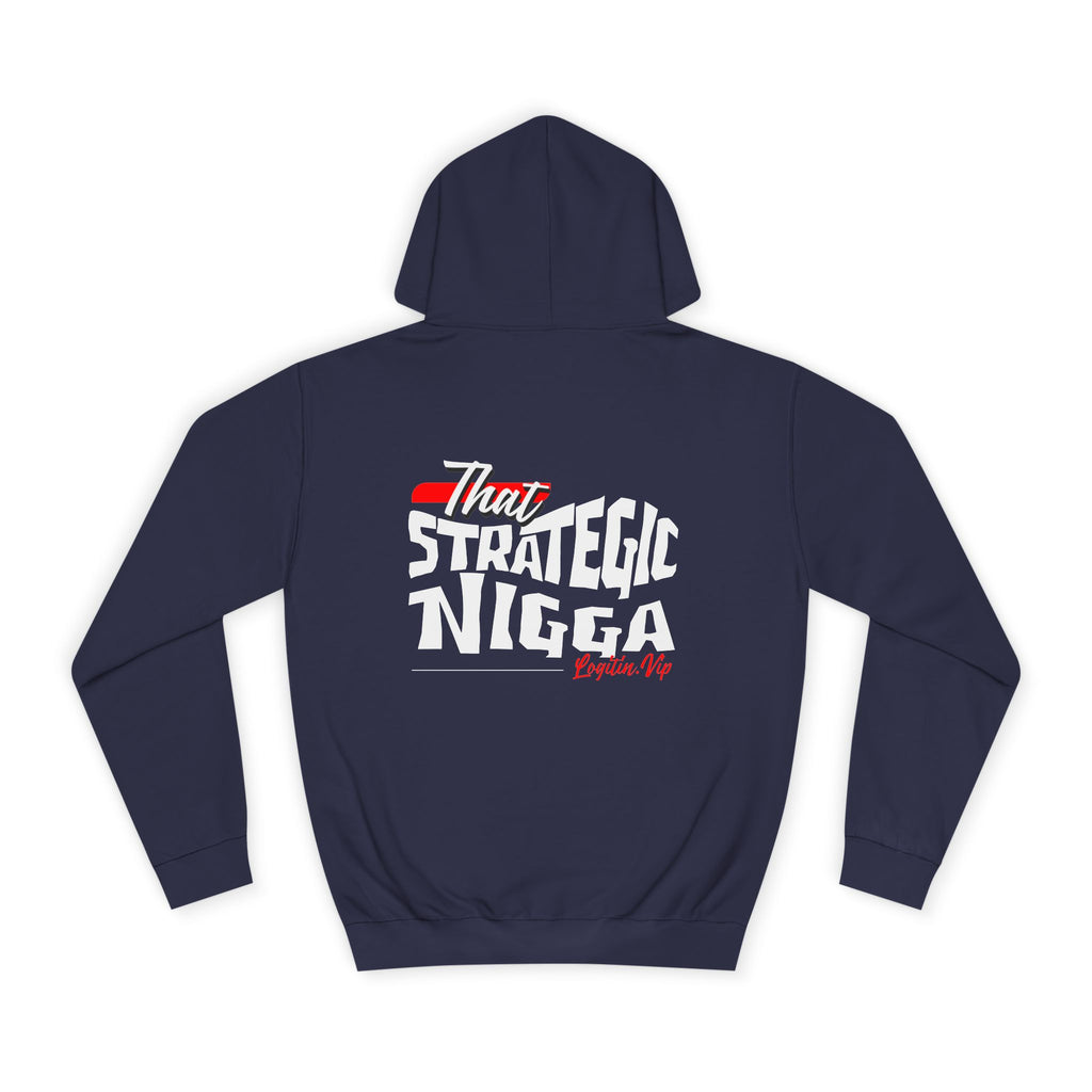 Unisex  Hoodie - "That Strategic Nigga" Graphic Sweatshirt - Trendy Campus Style