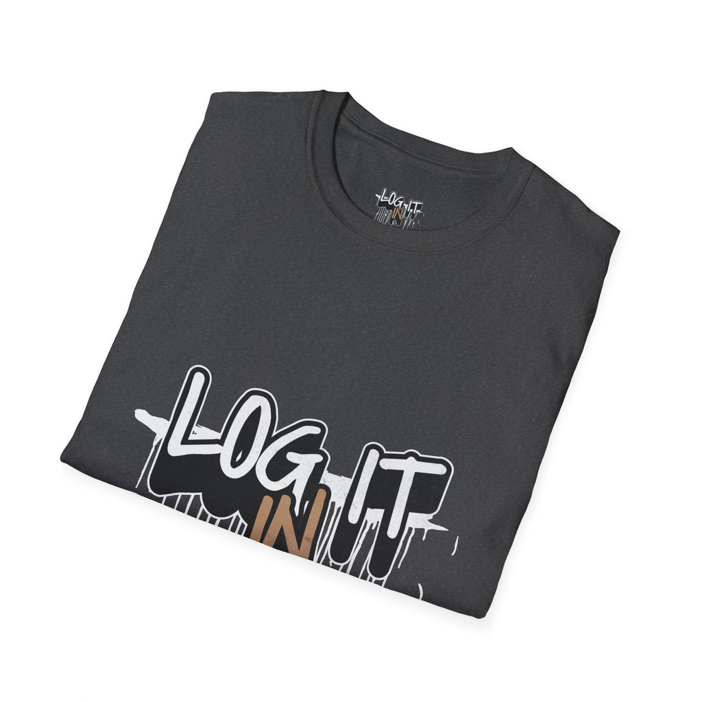 Log It In T-Shirt — Urban Graffiti Drip Tee