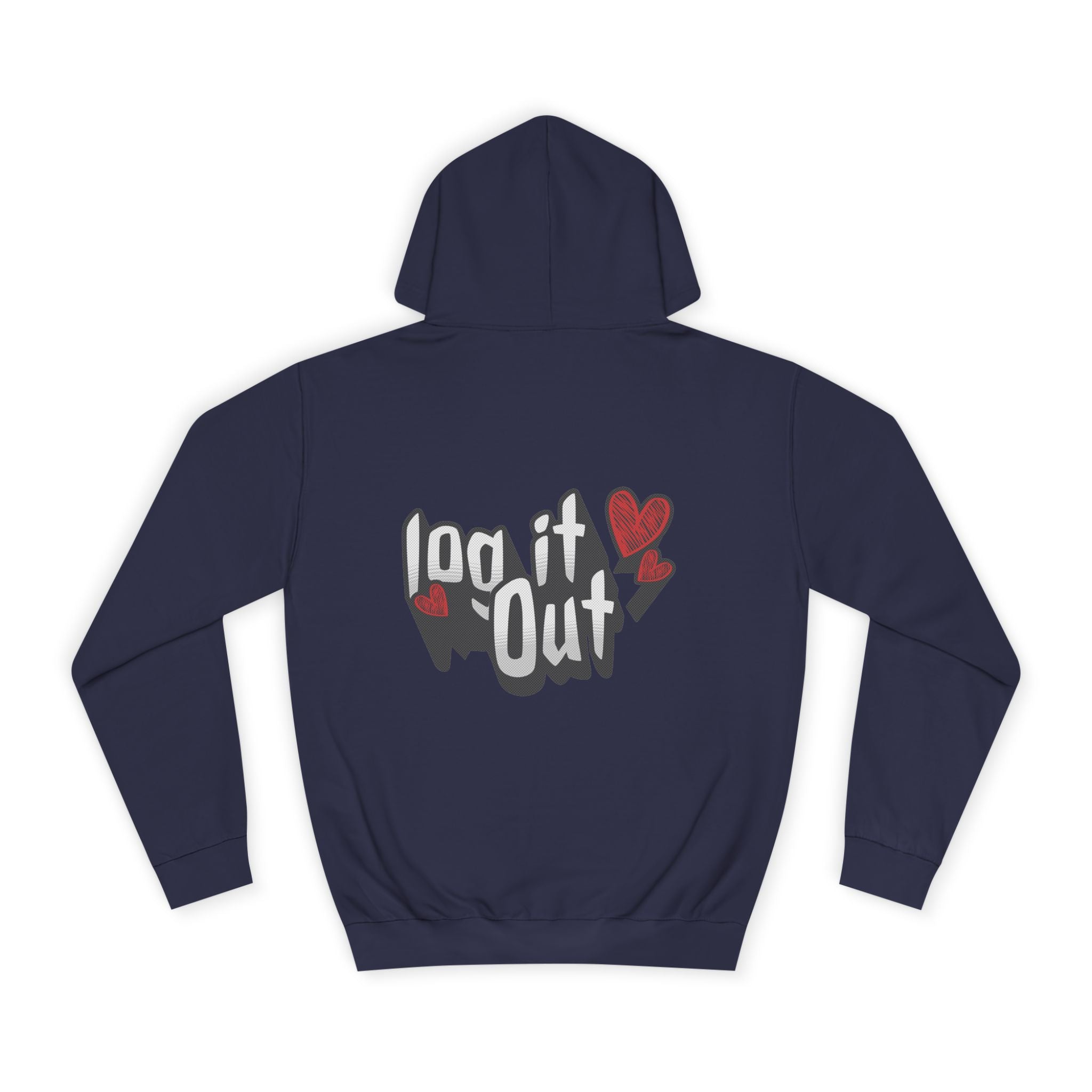 Trendy Log it out Hoodie, Cozy Unisex Sweatshirt, Perfect Gift, Casual Wear, Comfortable Hoodie for Everyday Use