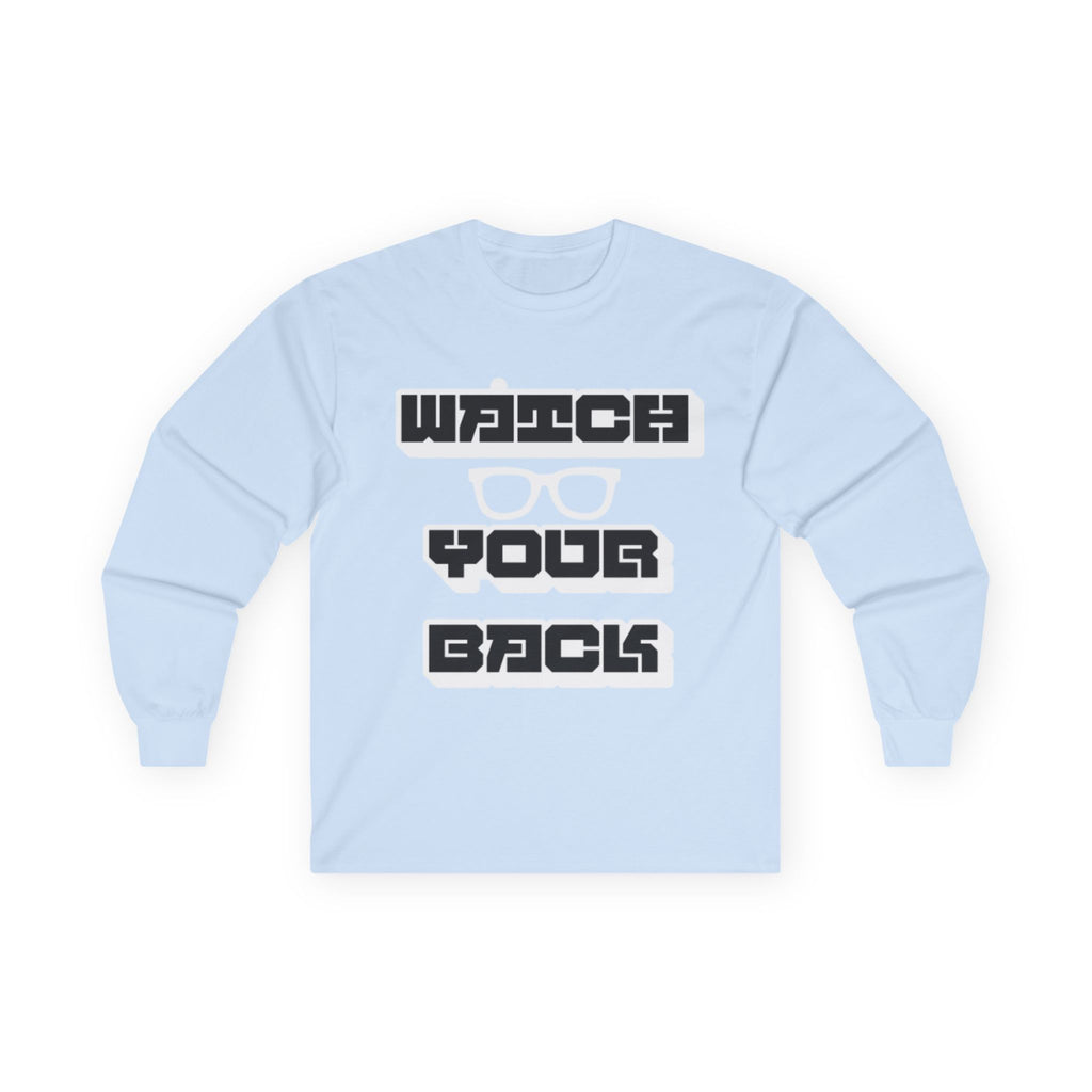 Watch Your Back Long Sleeve Tee — Retro Bold Typography Graphic Shirt