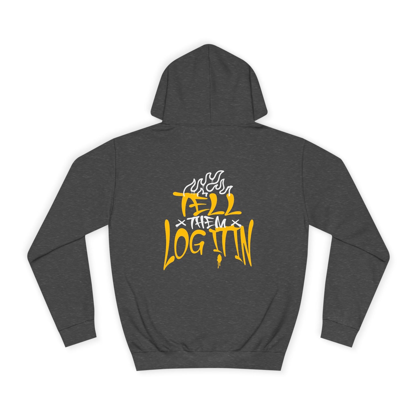 Unisex TELL THEM LOG IT OUT Hoodie: Trendy, Comfortable, Casual Wear, Events, Gifts