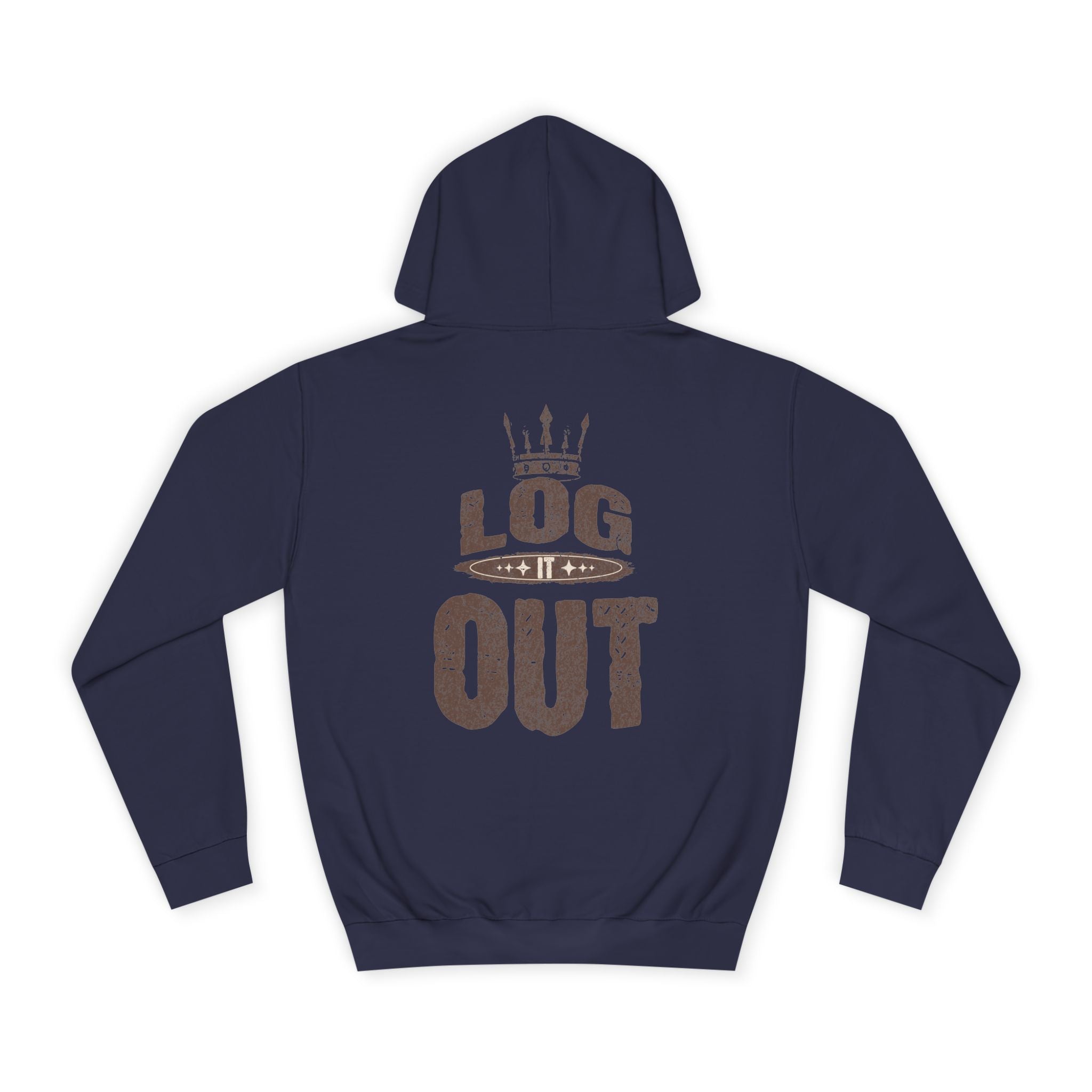 Unisex Hoodie - 'LOG IT OUT' Design, Perfect for Every Day, Casual Wear, Gift, Relaxed Style
