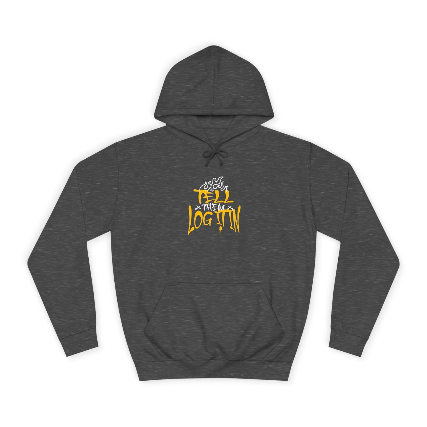 Unisex TELL THEM LOG IT OUT Hoodie: Trendy, Comfortable, Casual Wear, Events, Gifts