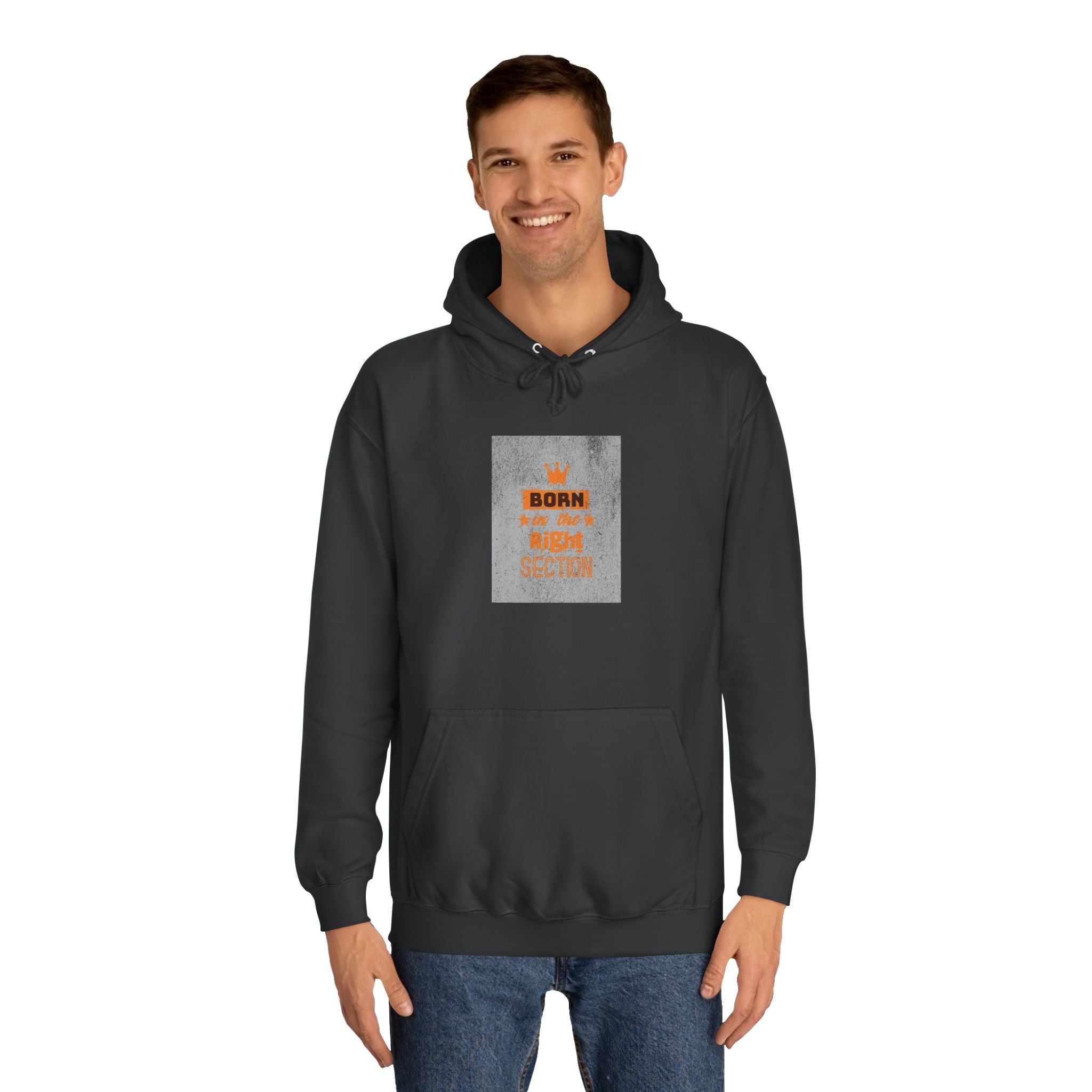 Born in the Right Section Hoodie | Unisex College Sweatshirt, Casual Wear, Gift for Any One,Apparel, Trendy Hoodie