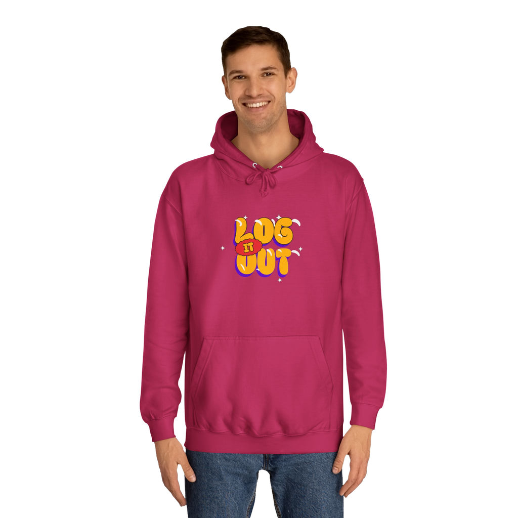 Casual Hoodie with 'Log It Out' Design, Unisex Sweatshirt for Any One, Cozy Gift for Grads, Perfect for Relaxing Days