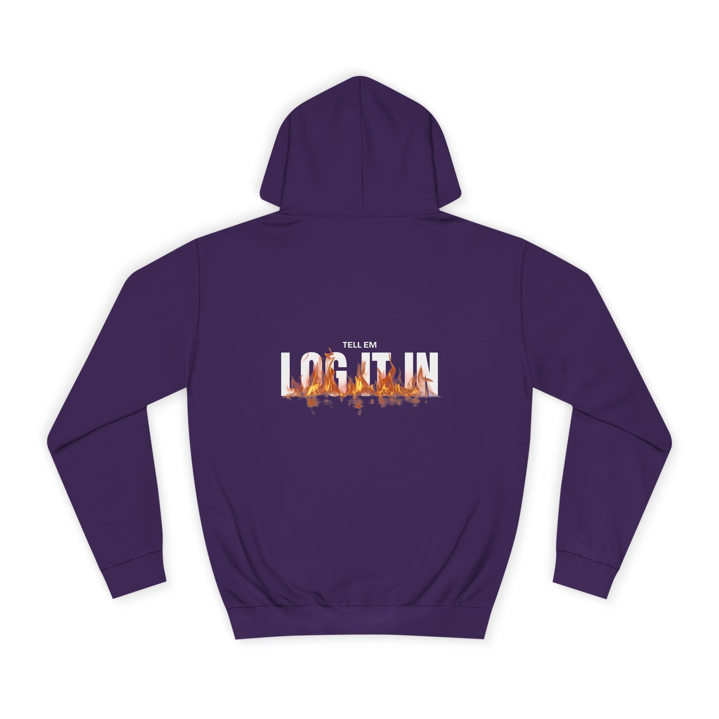 Unisex Tell em log it in Hoodie - Trendy, Comfortable, Perfect for Gifts, Custom Wear, Cozy Fall Essential