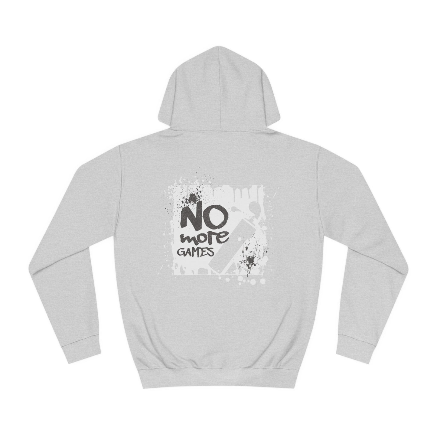 Unisex No More Games Hoodie