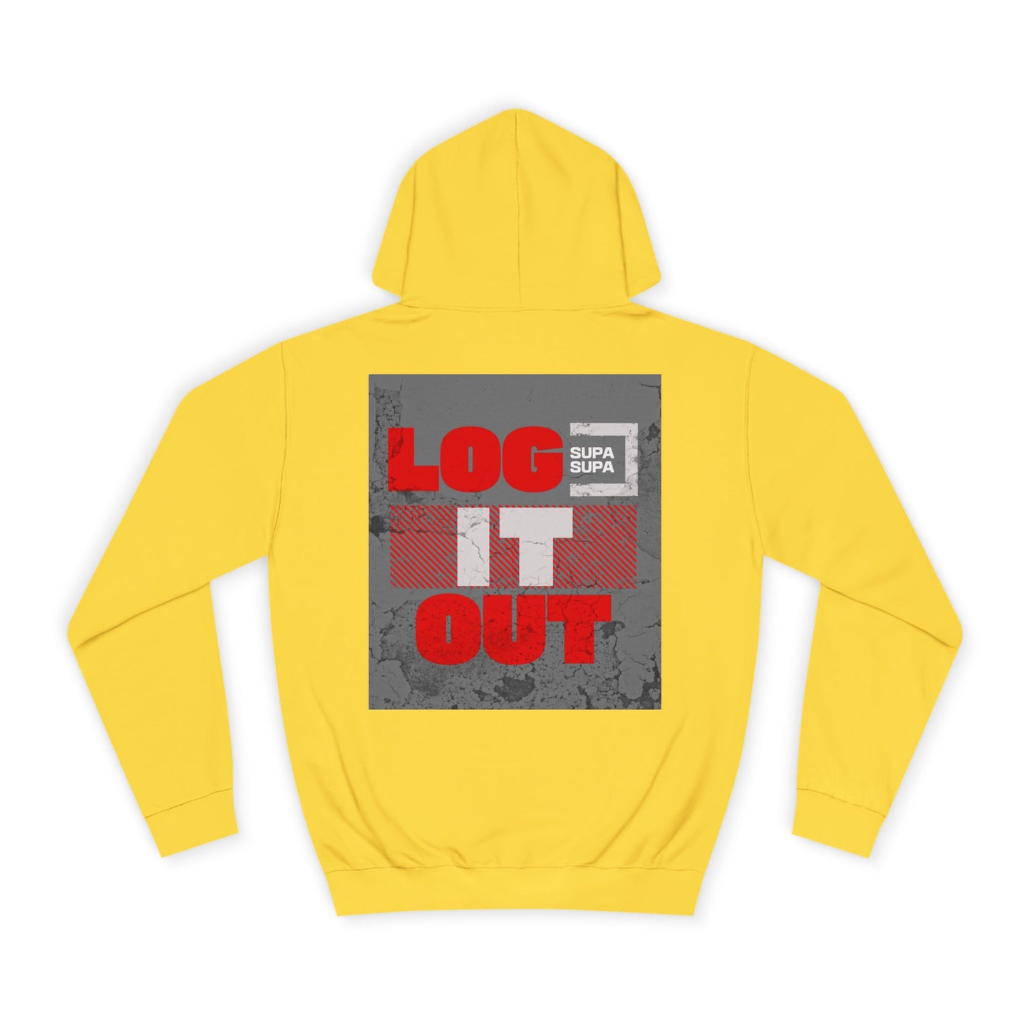 Unisex Log it out Hoodie - Casual Comfort, Perfect for Life, Motivational Wear, Gift, Everyday Style