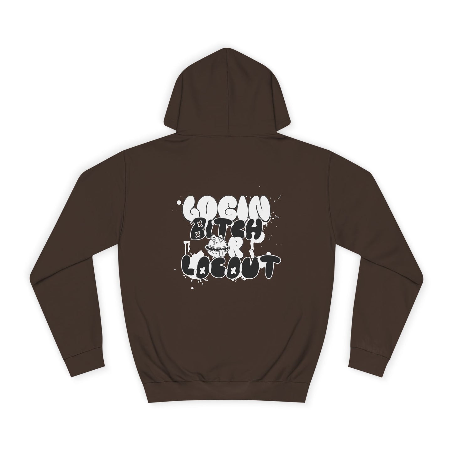 Unisex Hoodie - "Log In Bitch or Log Out" Graphic Hoodie