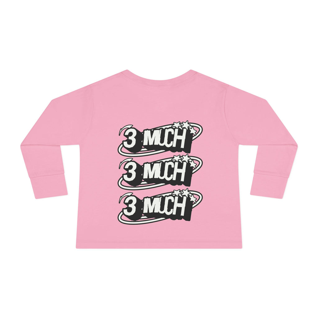 Toddler Long Sleeve Tee — '3 Much' Stack Graphic Kids Shirt